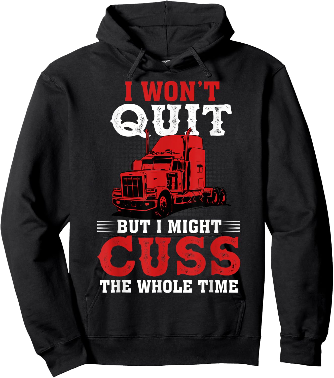 I Won't Quit But I Might Cuss The Whole Time Hoodie - Hoodie | Black