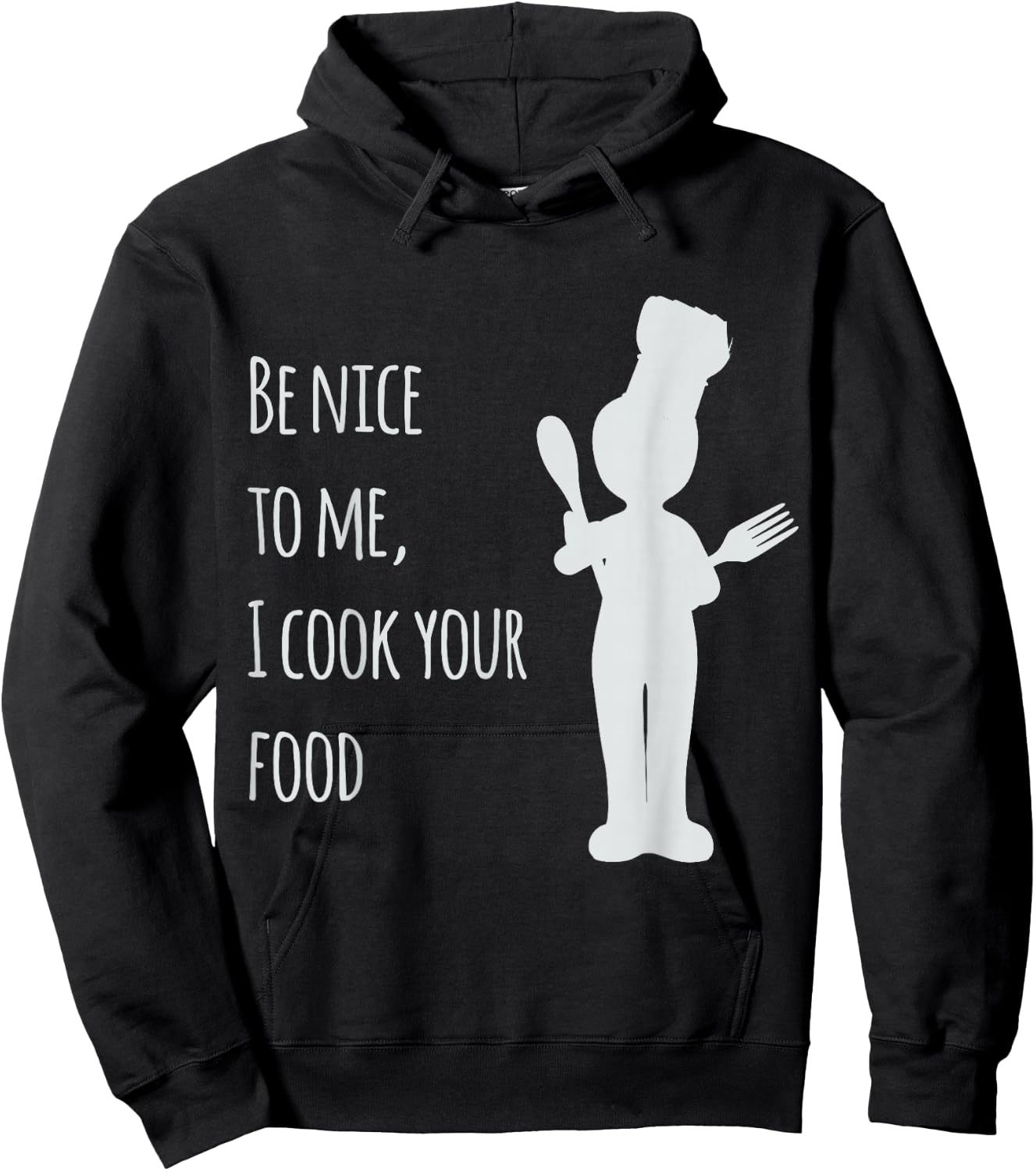 Be nice to me, I cook your food Hoodie - Hoodie | Black