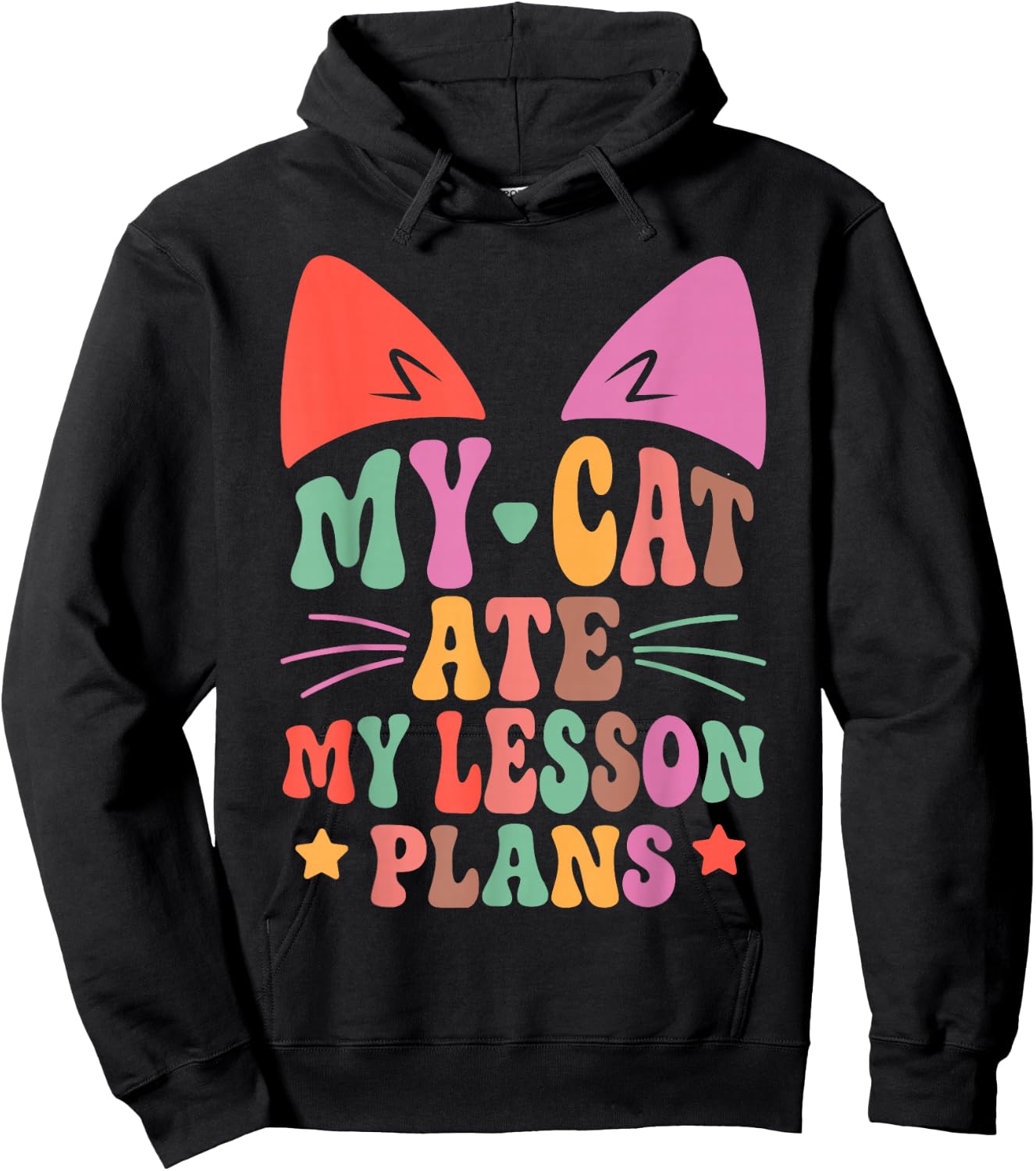 My Cat Ate My Lesson Plans Teacher Funny Sarcastic Hoodie - Hoodie | Black