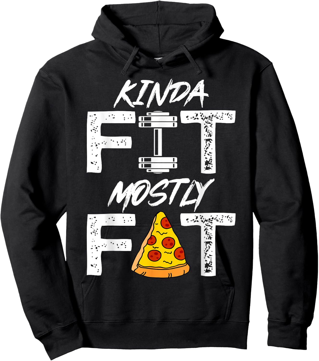 Kinda Fit Mostly Fat Fitness Funny Workout Shirt Hoodie - Hoodie | Black