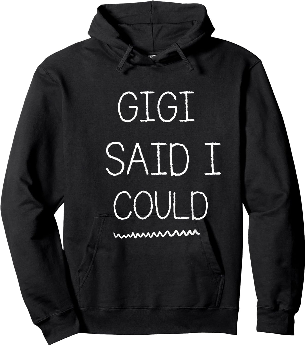 Gigi Said I Could Grandparent Shirt Funny Kids Baby Toddler Hoodie - Hoodie | Black