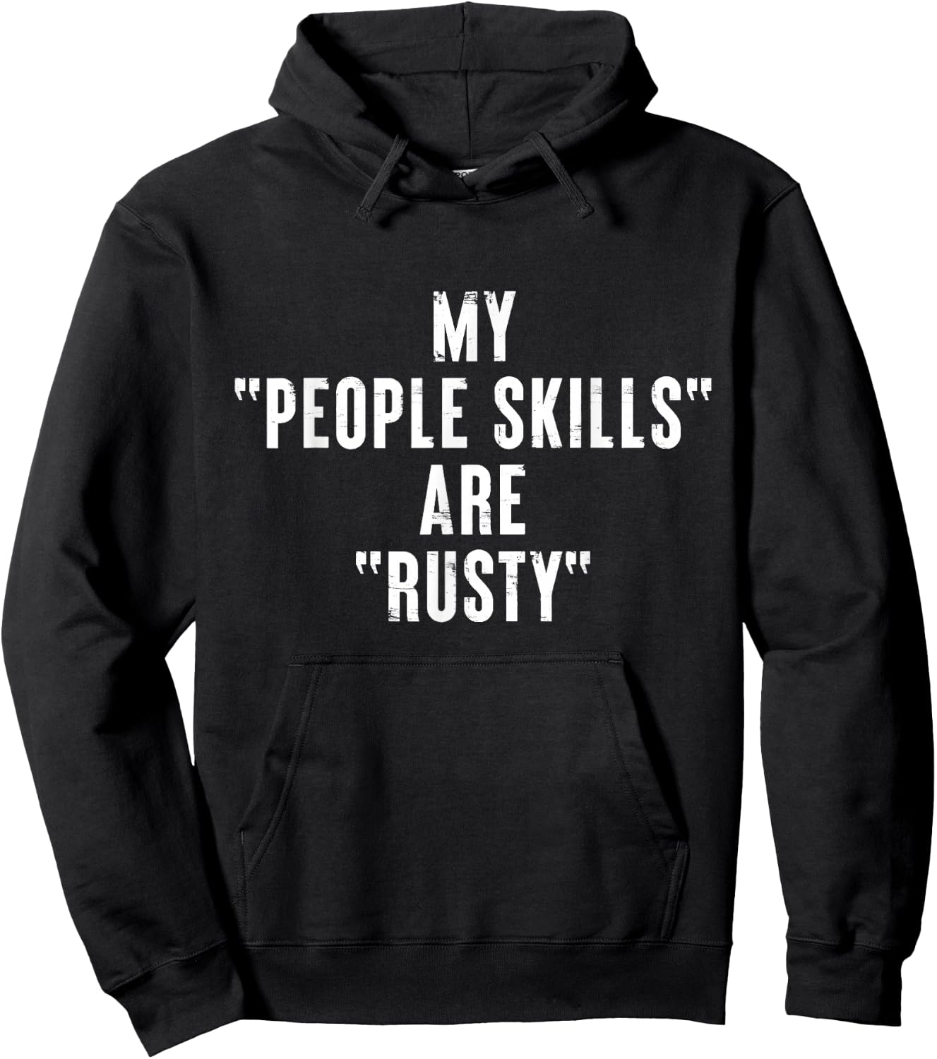 Modern KanshaWaii Quote Art Gifts My People Skills are Rusty Funny Ironic Introvert Black Hoodie - Hoodie | Black