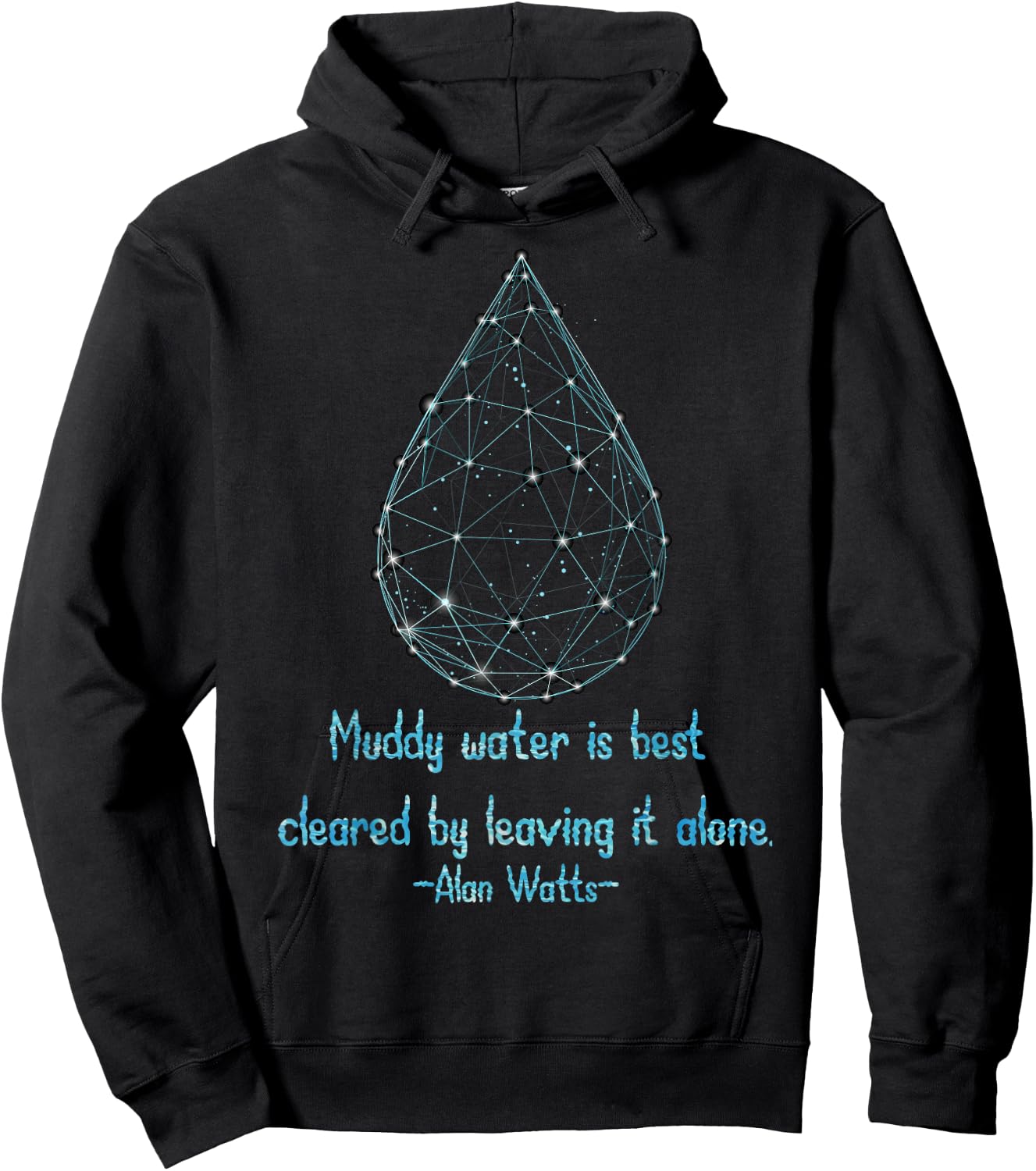Muddy Water Quote Digital Drop Alan Watts Wisdom Hoodie - Hoodie | Black