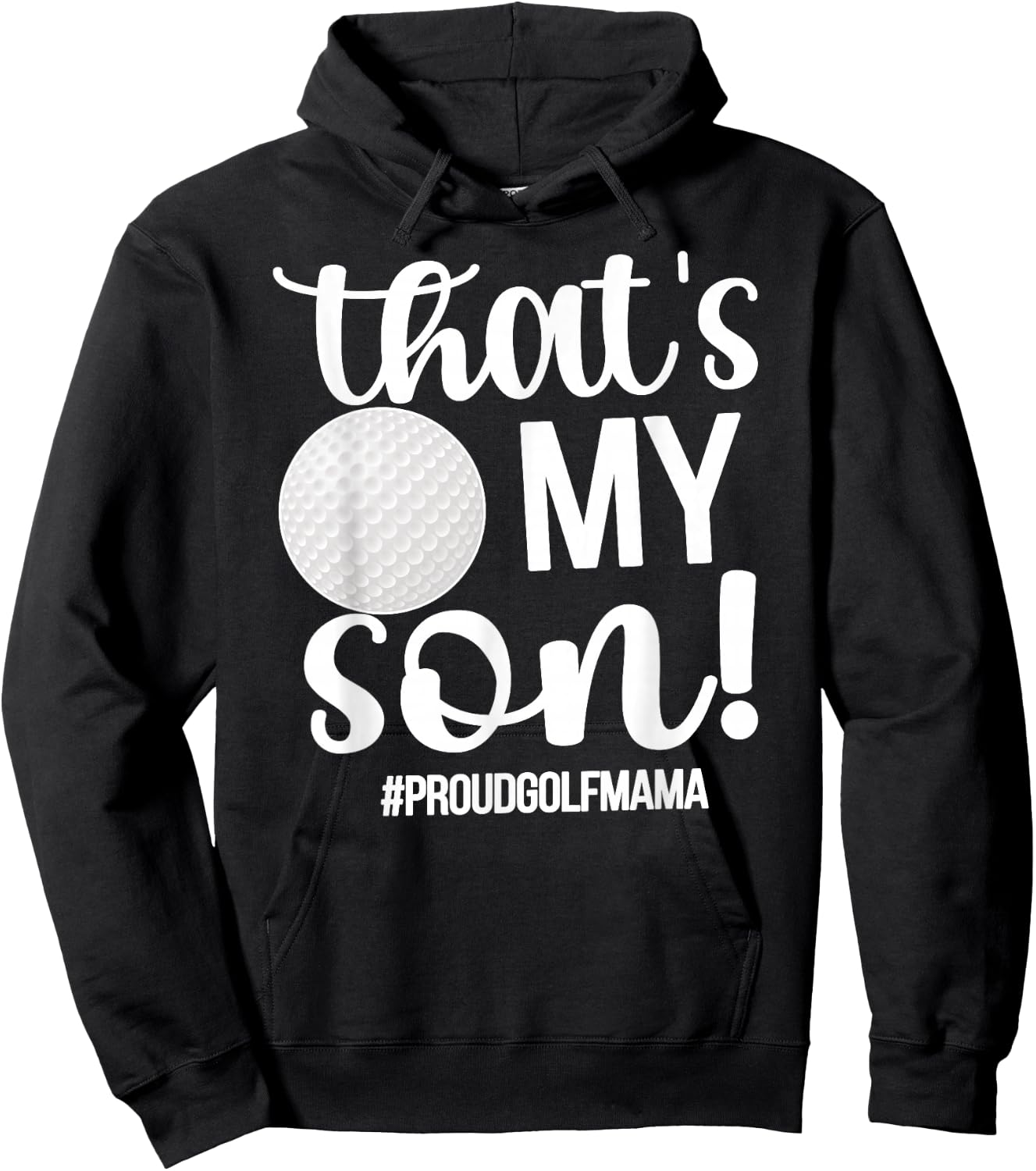 That's My Son Golf Mama Of A Golf Player Golf Mom Hoodie - Hoodie | Black