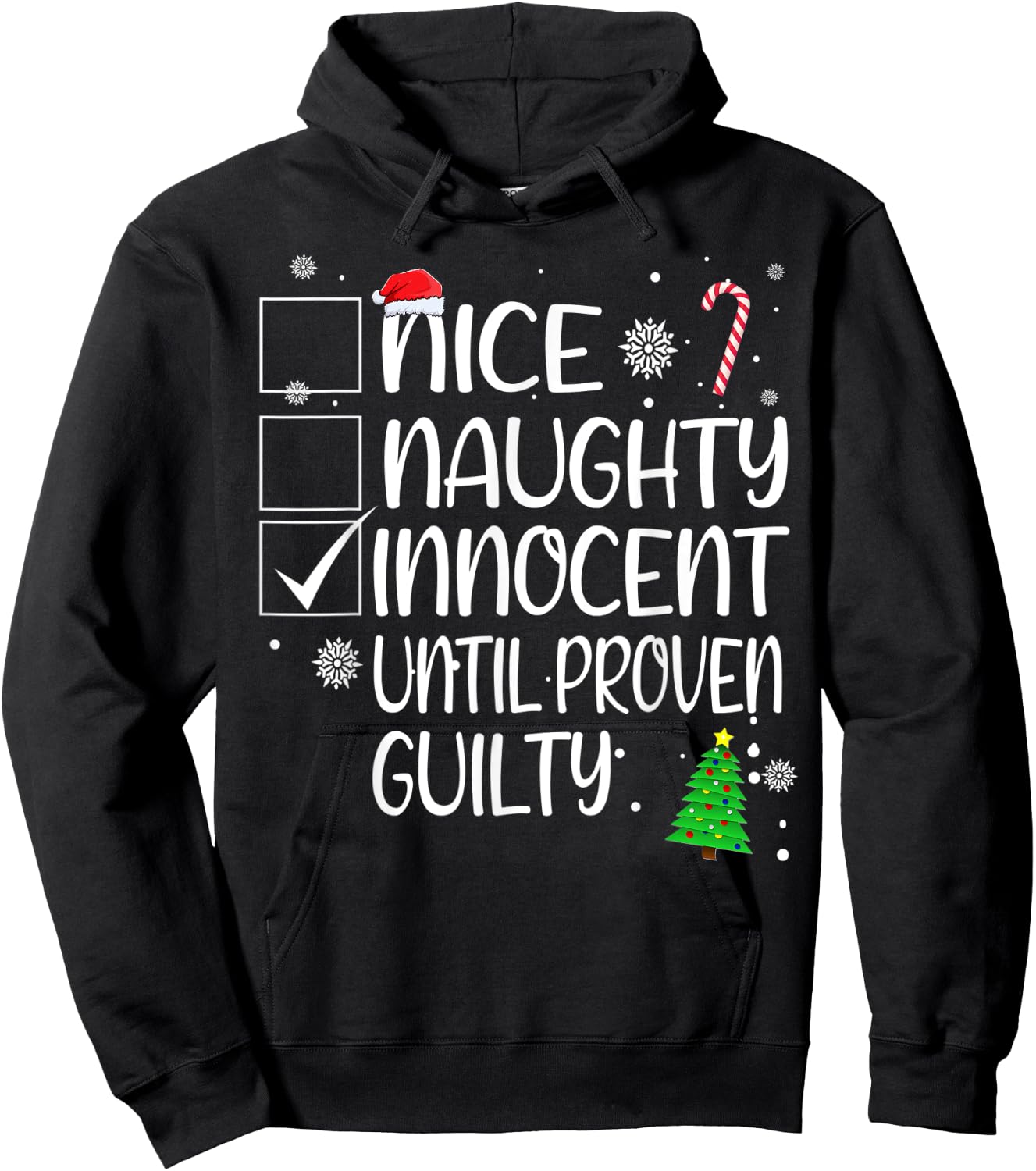 Nice Innocent Until Proven Guilty Christmas Quotes Hilarious Hoodie - Hoodie | Black