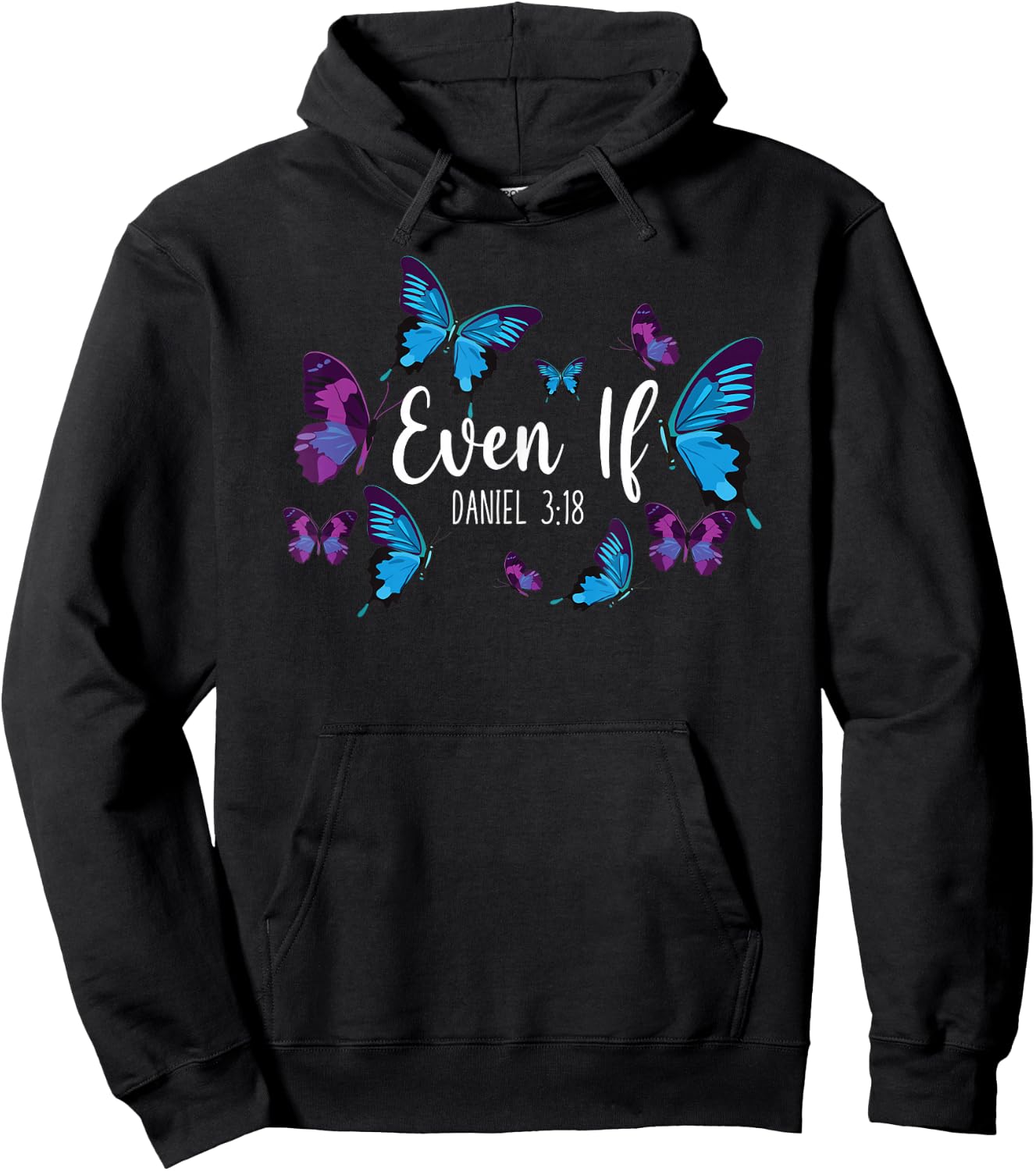 Christian Bible Verse Quote Butterfly Daniel 3:18 Hoodie - Hoodie | Black