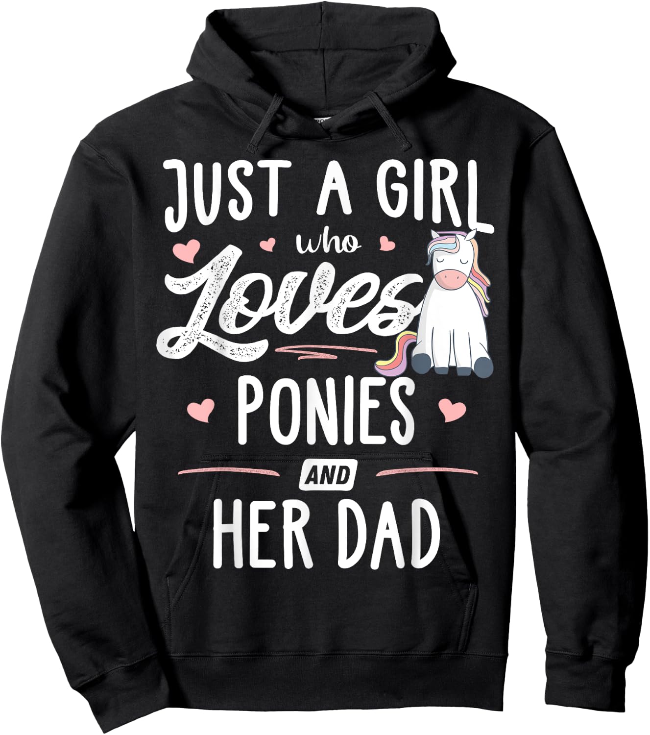 Just A Girl Who Loves Ponies And Her Dad Gift Women Hoodie - Hoodie | Black