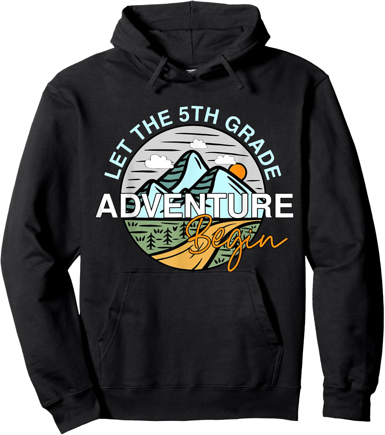Let The 5th Grade Adventure Begin Funny Back To School Hoodie - Hoodie | Black