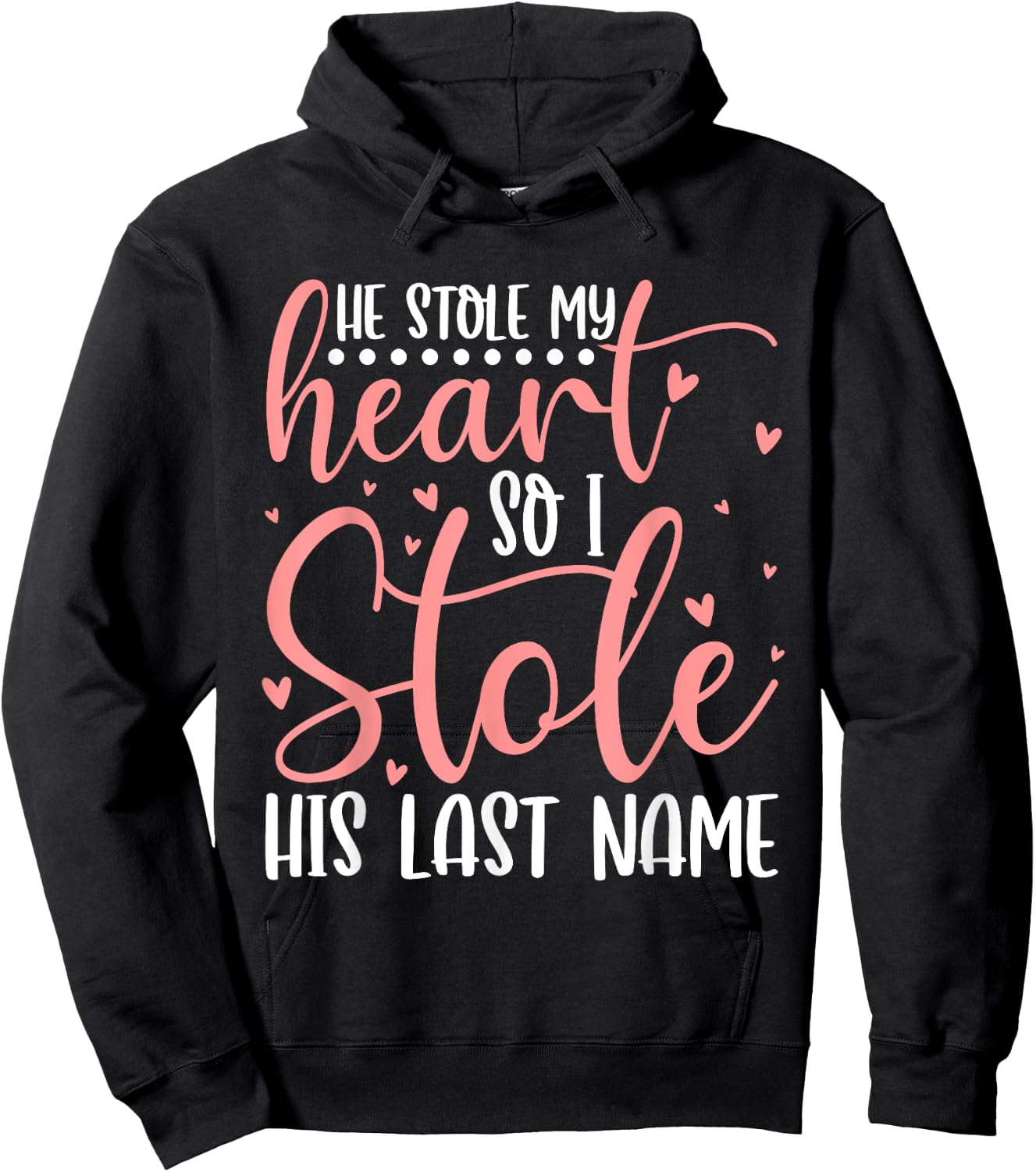 He Stole My Heart So I Stole His Last Name Wifey Married Hoodie - Hoodie | Black