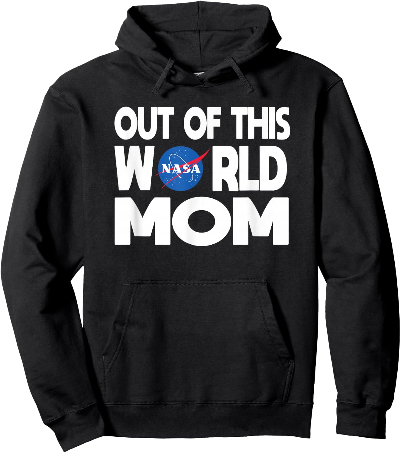 Out of this World Mom - NASA Shirt Mother's Day Gifts NASA Hoodie - Hoodie | Black