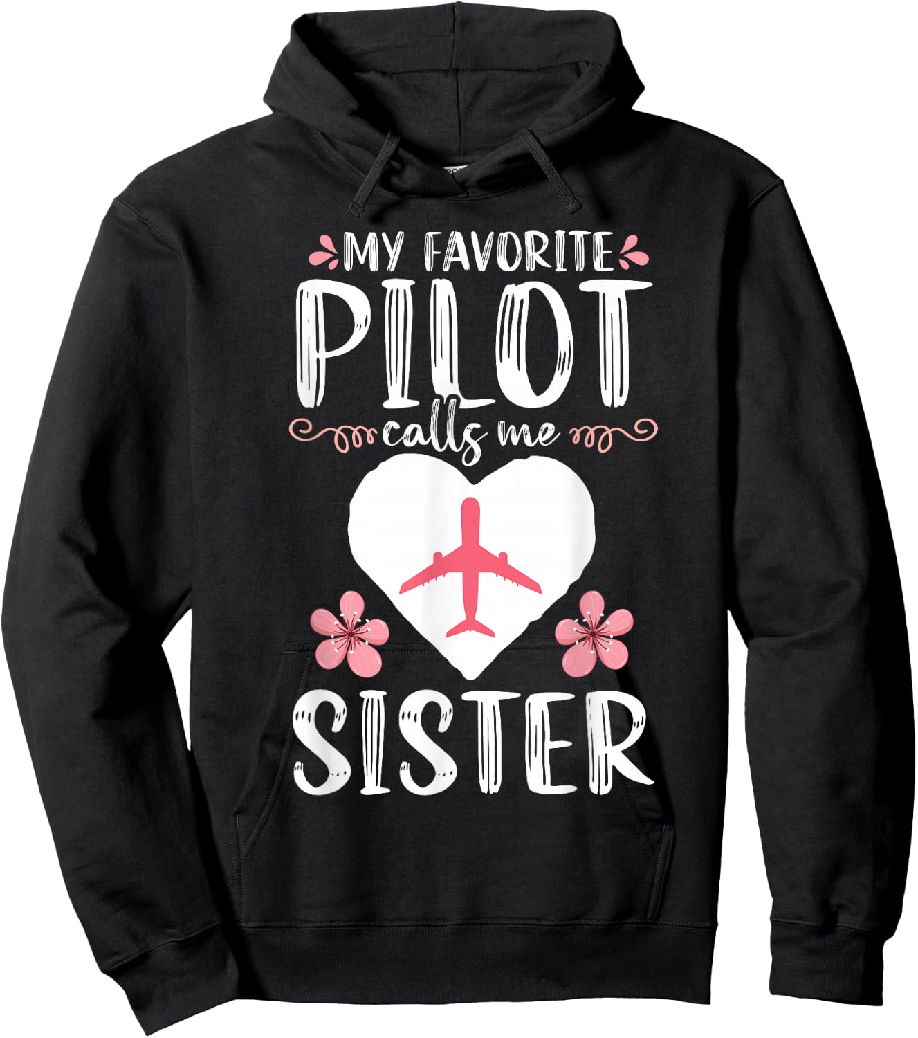 My Favorite Pilot calls me Sister Mom Mother's Day Aviation Hoodie - Hoodie | Black
