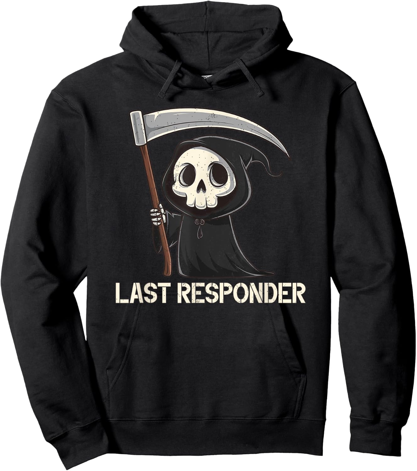 Last Responder Grim Reaper Dark Humor Funny Halloween Hoodie - Hoodie | Black