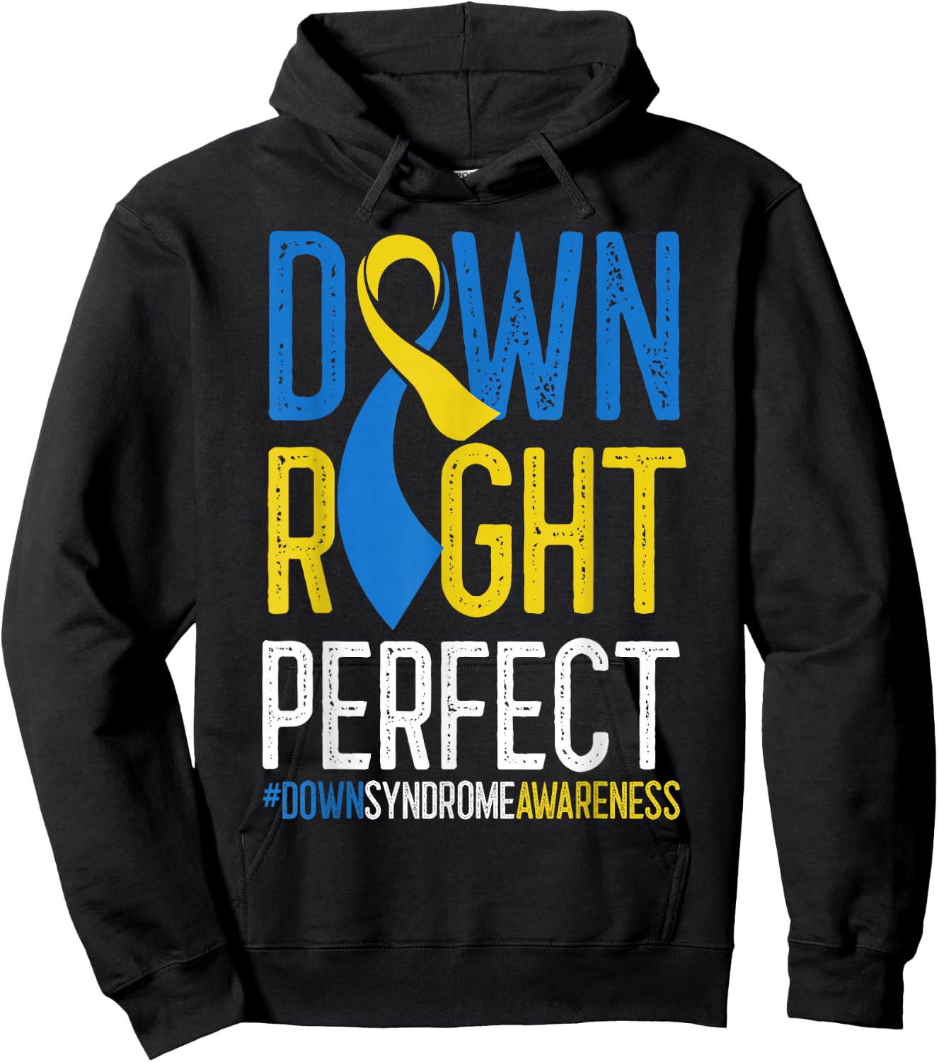 National Down Syndrome Awareness Down Right Perfect T21 Hoodie - Hoodie | Black