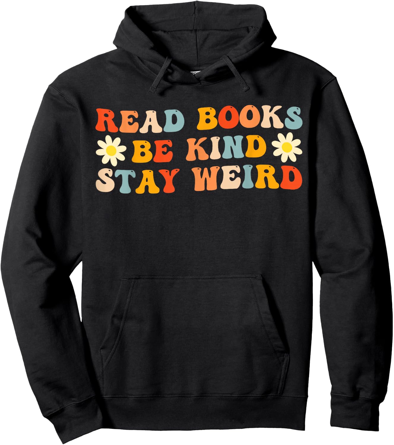 Read Books Be Kind Stay Weird Funny Book Lover Groovy Hoodie - Hoodie | Black