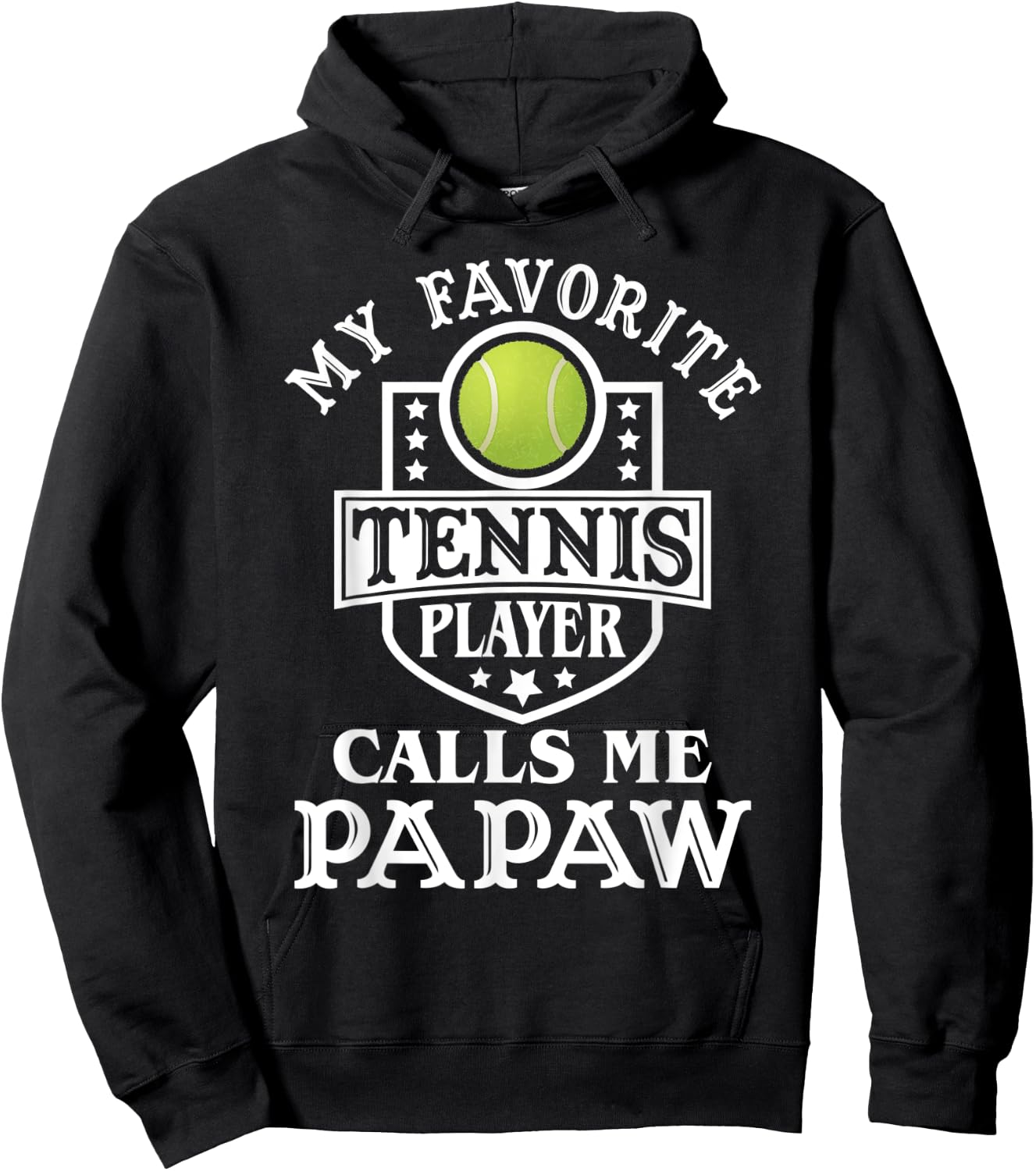 My Favorite Tennis Player Calls me Papaw Tennis Lover Hoodie - Hoodie | Black