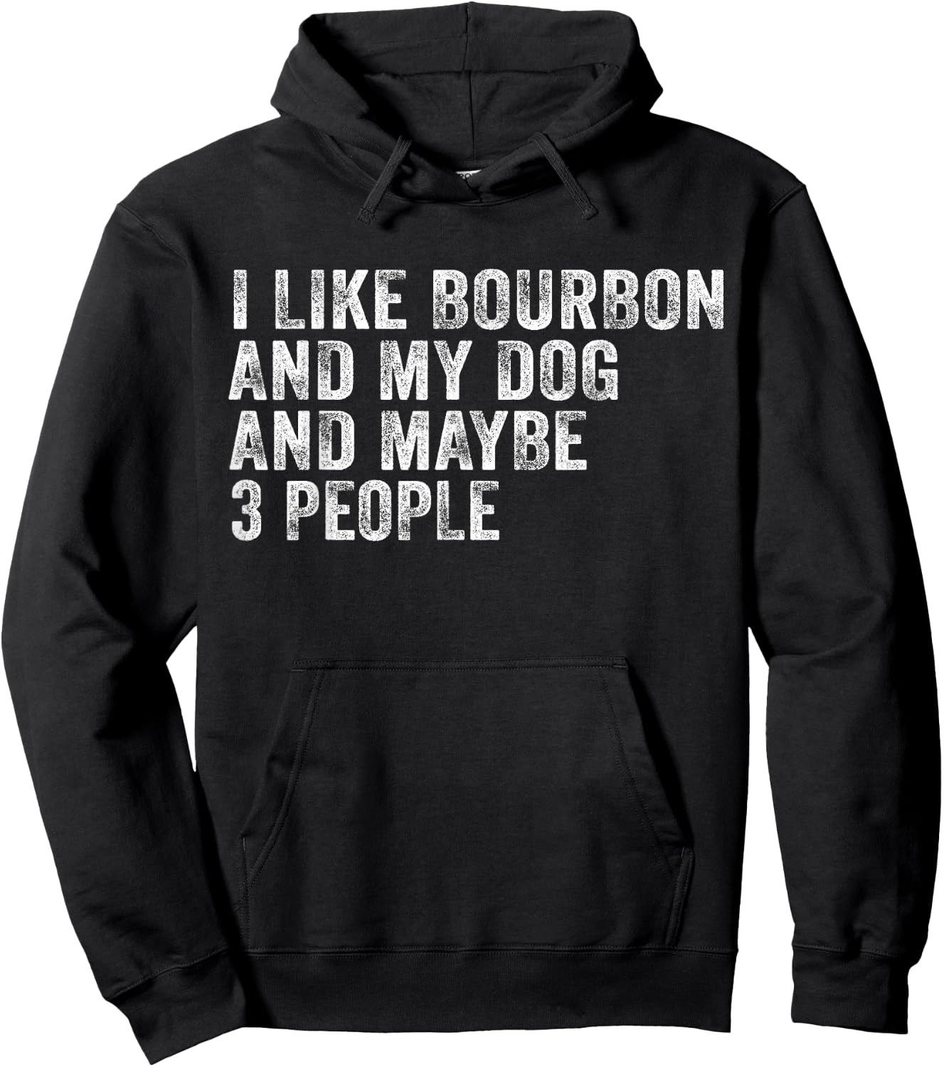 I Like Bourbon And My Dog And Maybe 3 People Funny Vintage Hoodie - Hoodie | Black