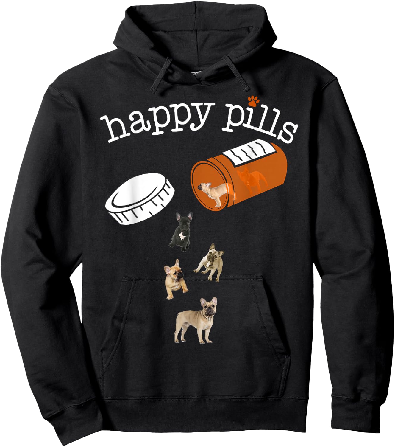 Happy Pills , Funny Gift Shirt for French Bulldog Hoodie - Hoodie | Black