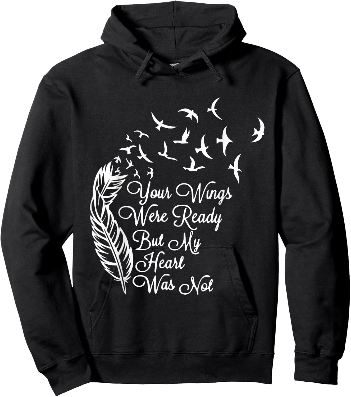 Your Wings Were Ready But My Heart Was Not Hoodie - Hoodie | Black