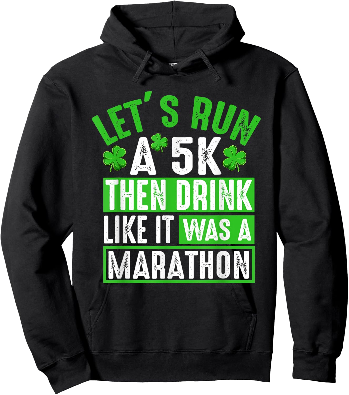 Let's Run A 5K Then Drink Marathon Funny St. Patrick's Day Hoodie - Hoodie | Black