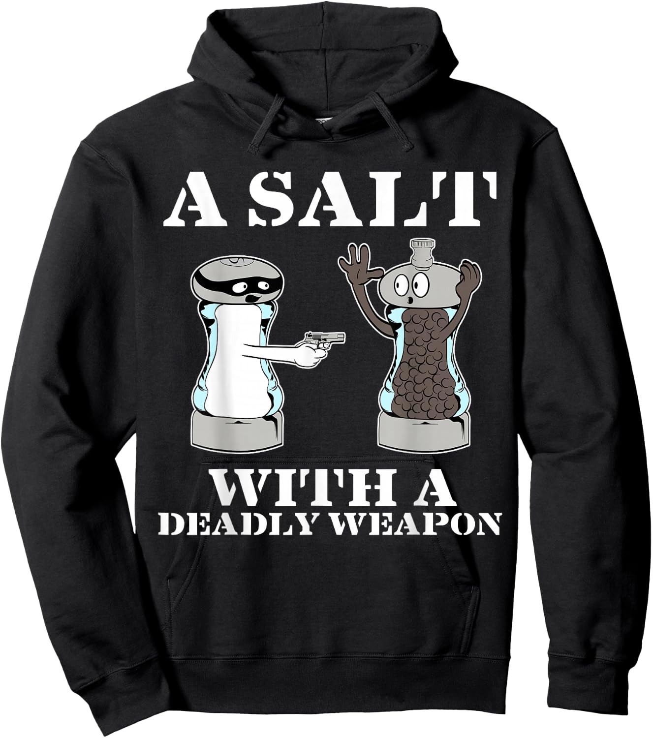 Salt with A Deadly Weapon Graphic Funny T Shirts Hoodie - Hoodie | Black