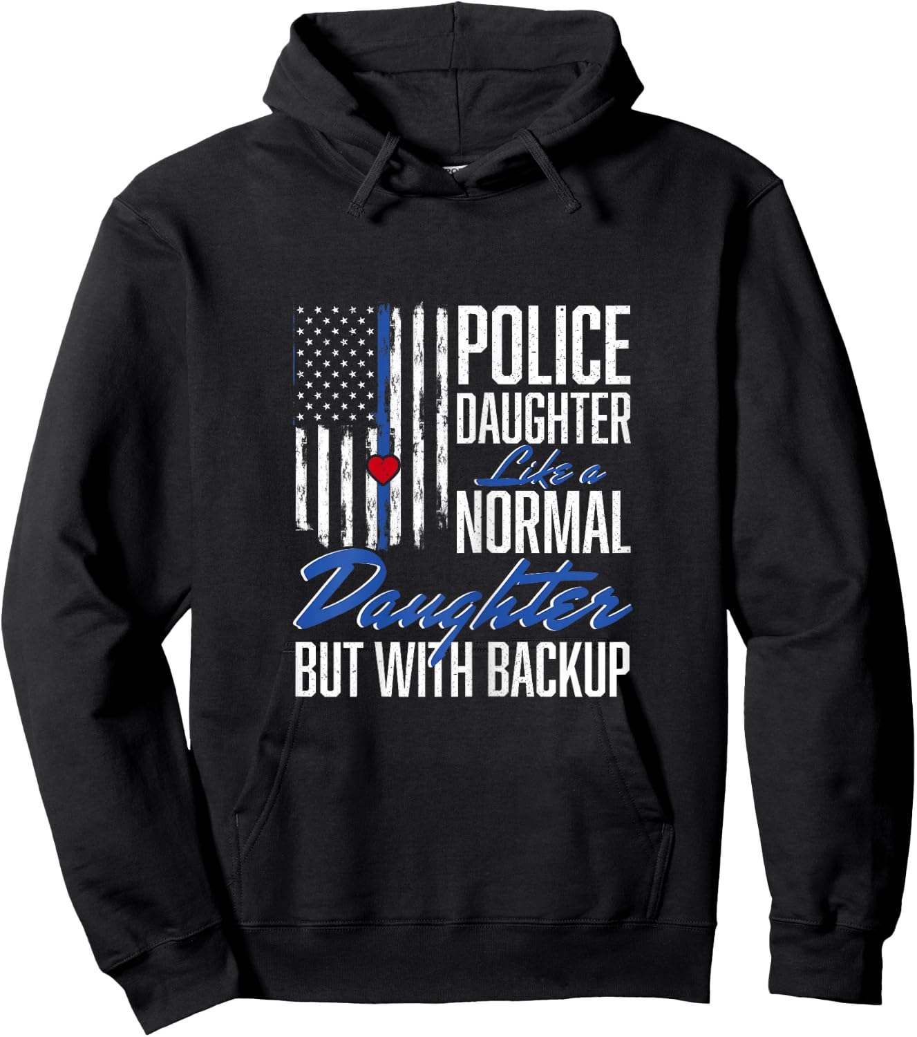 Police Daughter Like A Normal Daughter Police Hoodie - Hoodie | Black
