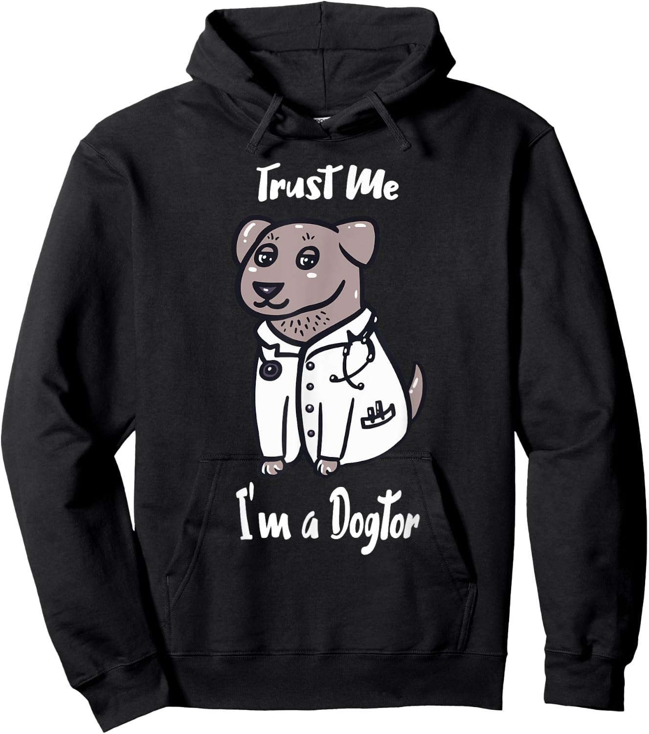 I am a Dogtor, Trust Me - Cute Dog Doctor Men Women Girls Kids Hoodie - Hoodie | Black