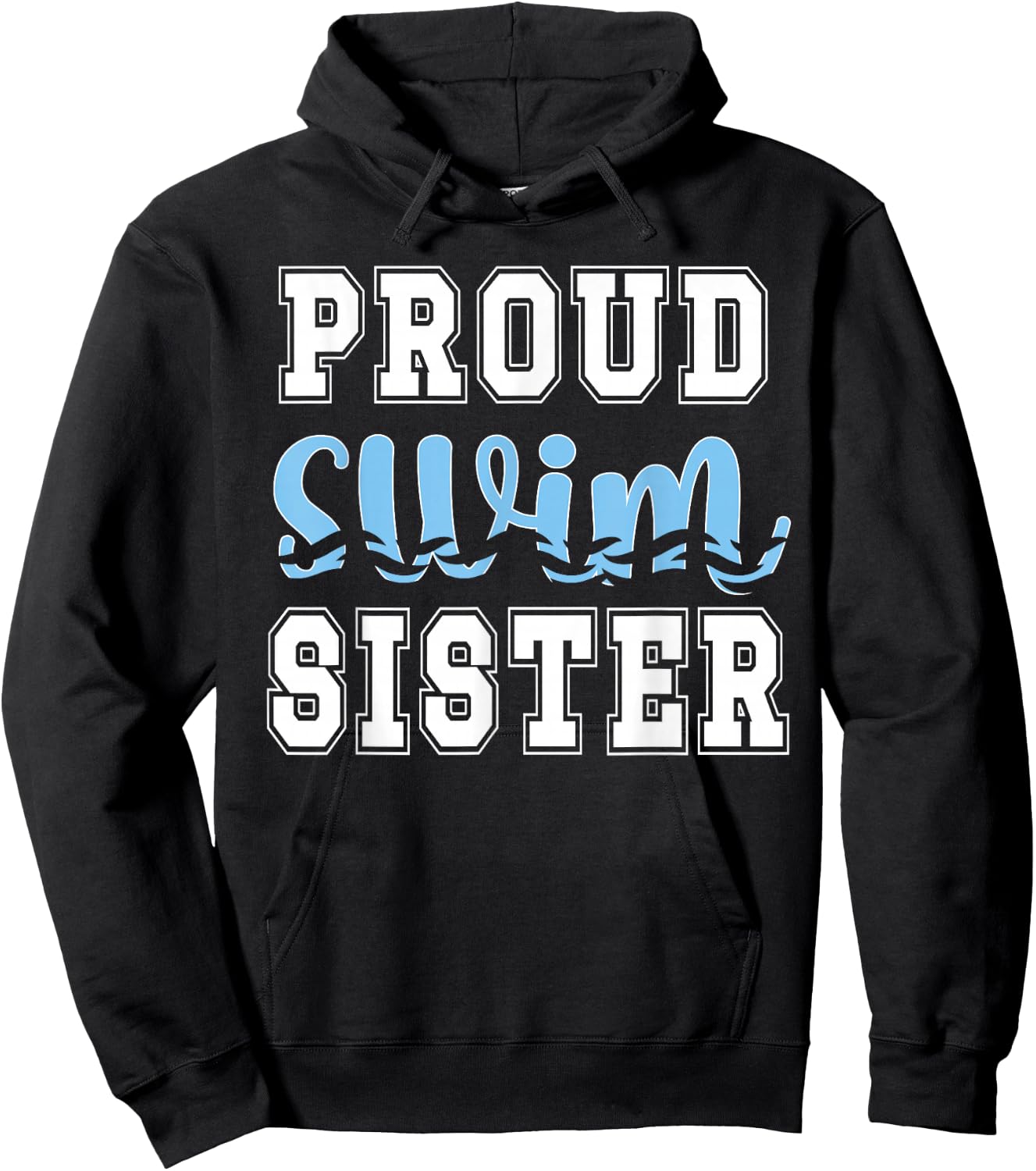 Proud Swim Sister Of A Swimmer Sister Swimming Sis Hoodie - Hoodie | Black