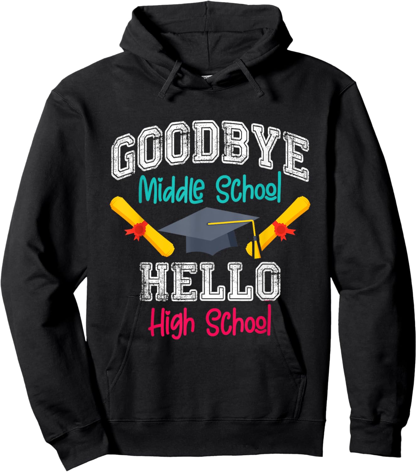 Goodbye Middle School Hello High School Funny Graduation Hoodie - Hoodie | Black
