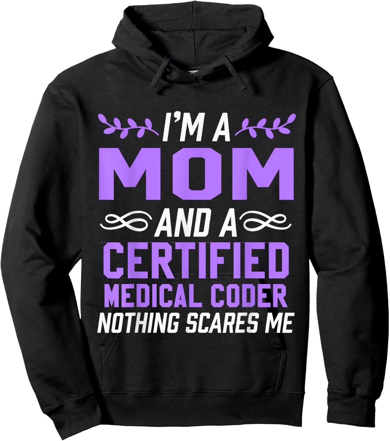 Mom & Certified Medical Coder Nothing Scares Me Hoodie - Hoodie | Black