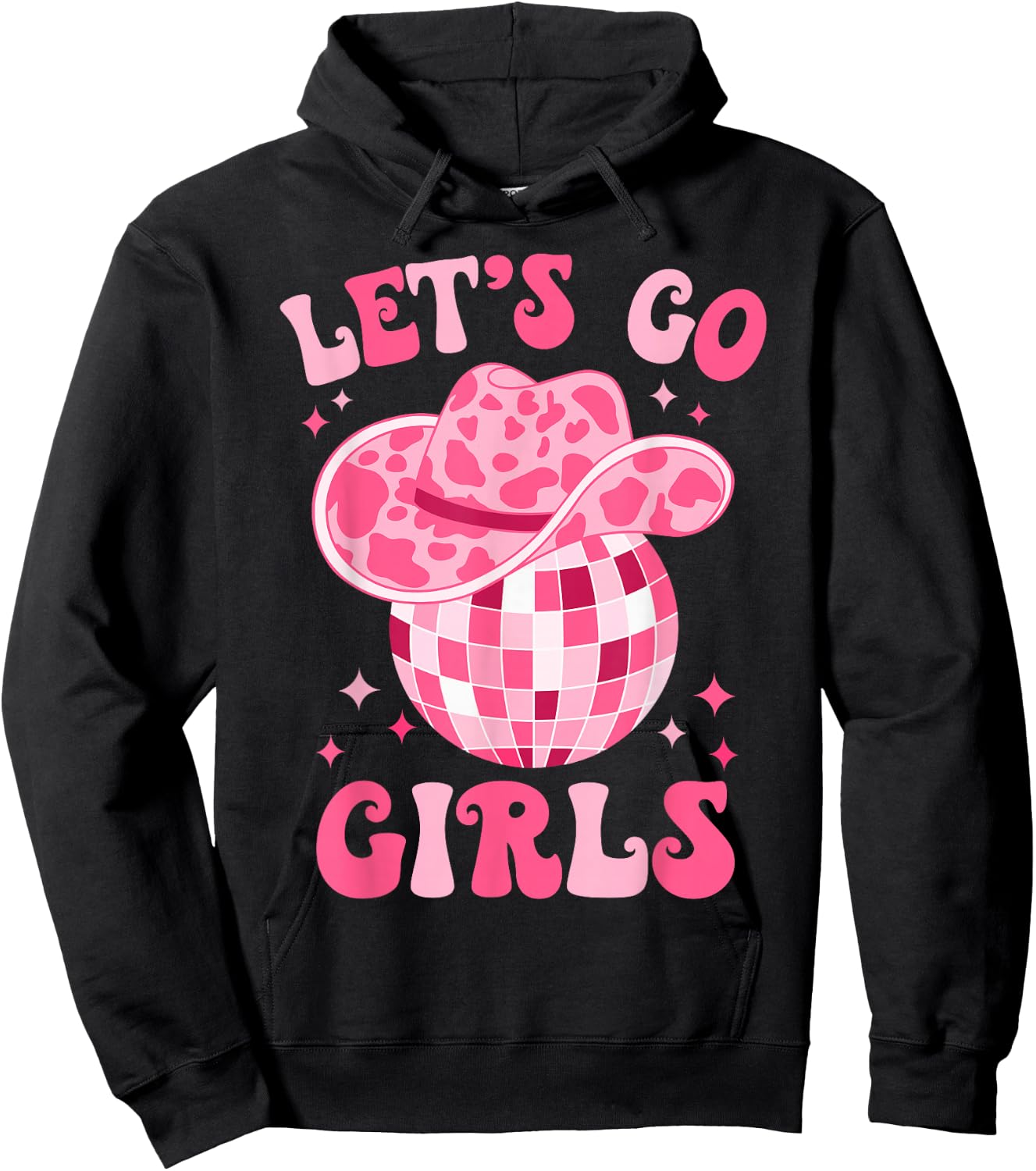 Let's Go Girls Western Cowgirl Hat Disco Party Bachelorette Hoodie - Hoodie | Black