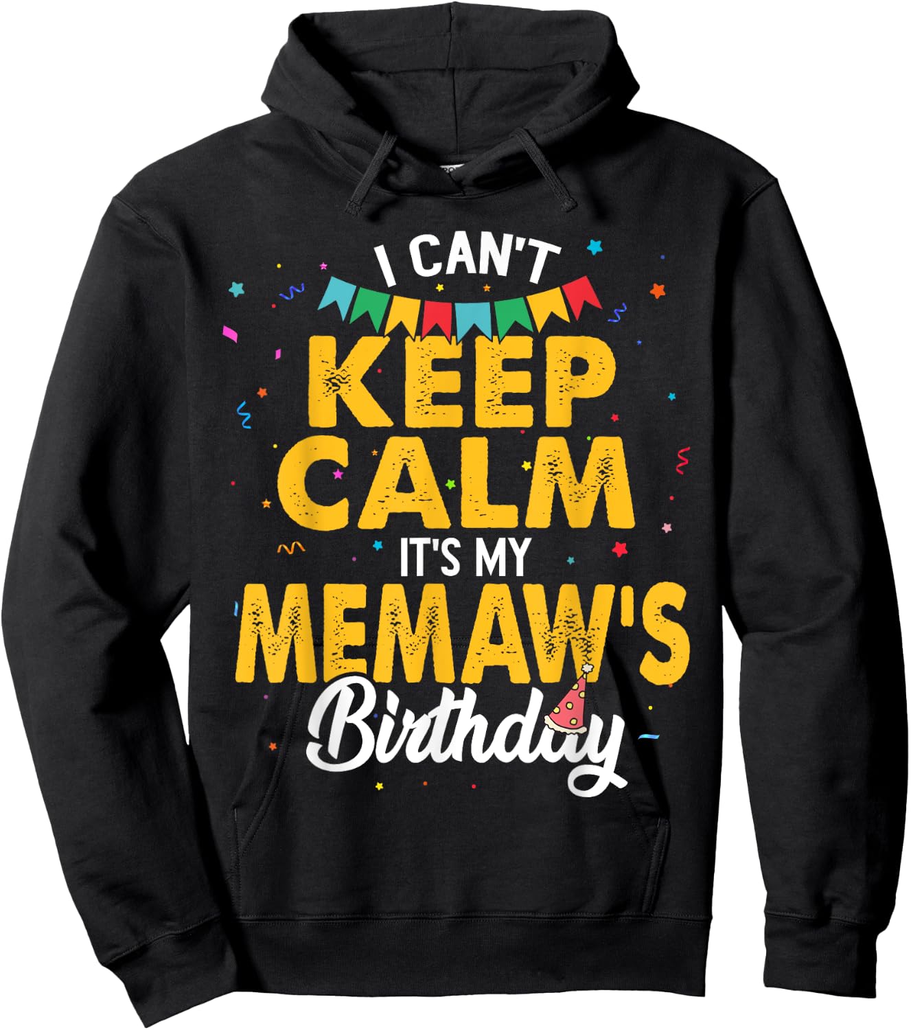 I Can't Keep Calm It's My Memaw's Birthday Grandma Hoodie - Hoodie | Black
