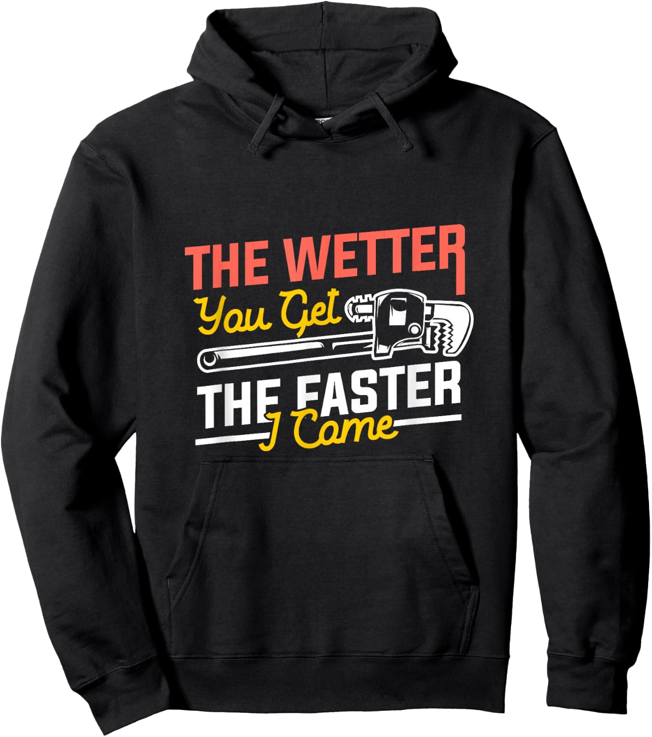 The Wetter You Get The Faster I Come, Plumber Hoodie - Hoodie | Black