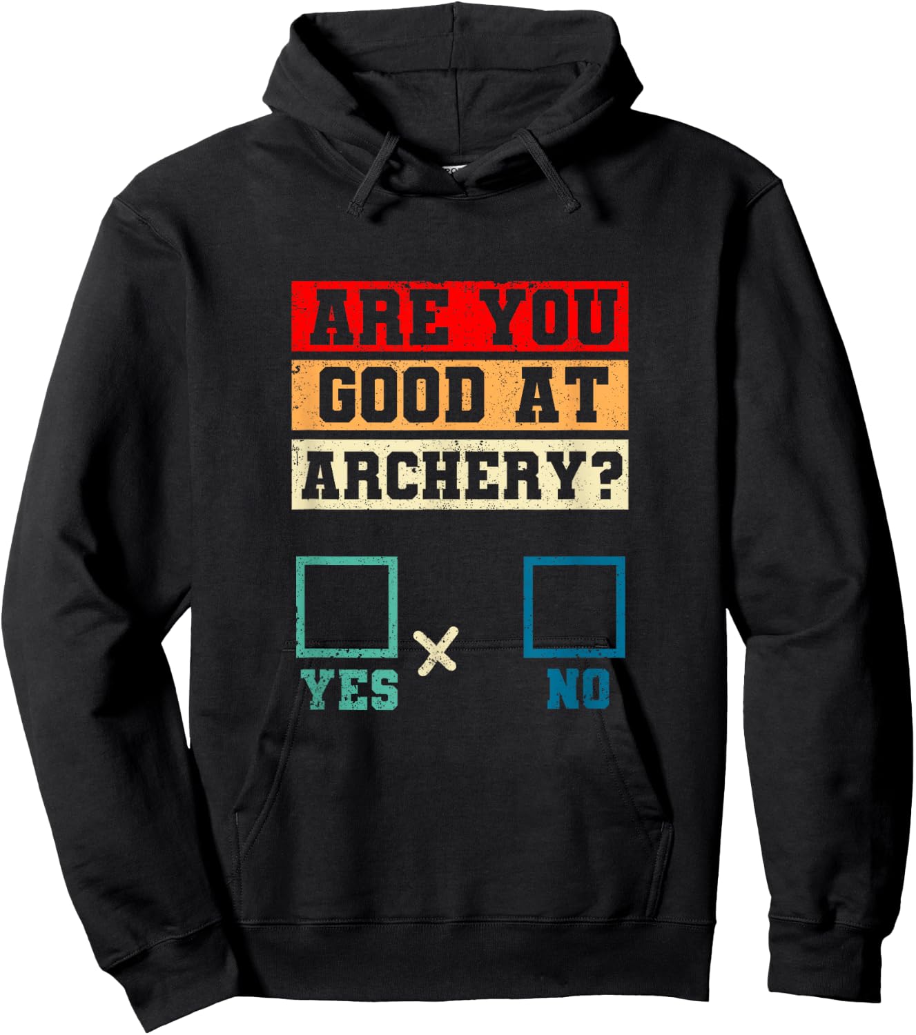 Yes No Funny Bowhunting Archer Joke Are You Good At Archery Hoodie - Hoodie | Black