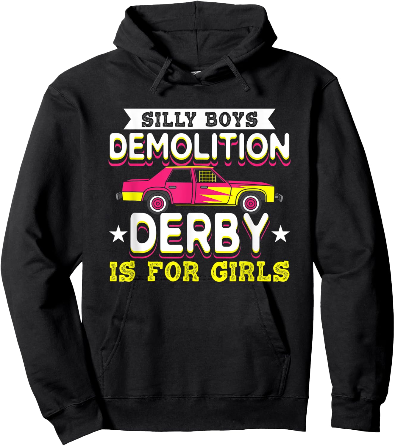 Demolition Derby Is For Girls I Demolition Derby Hoodie - Hoodie | Black