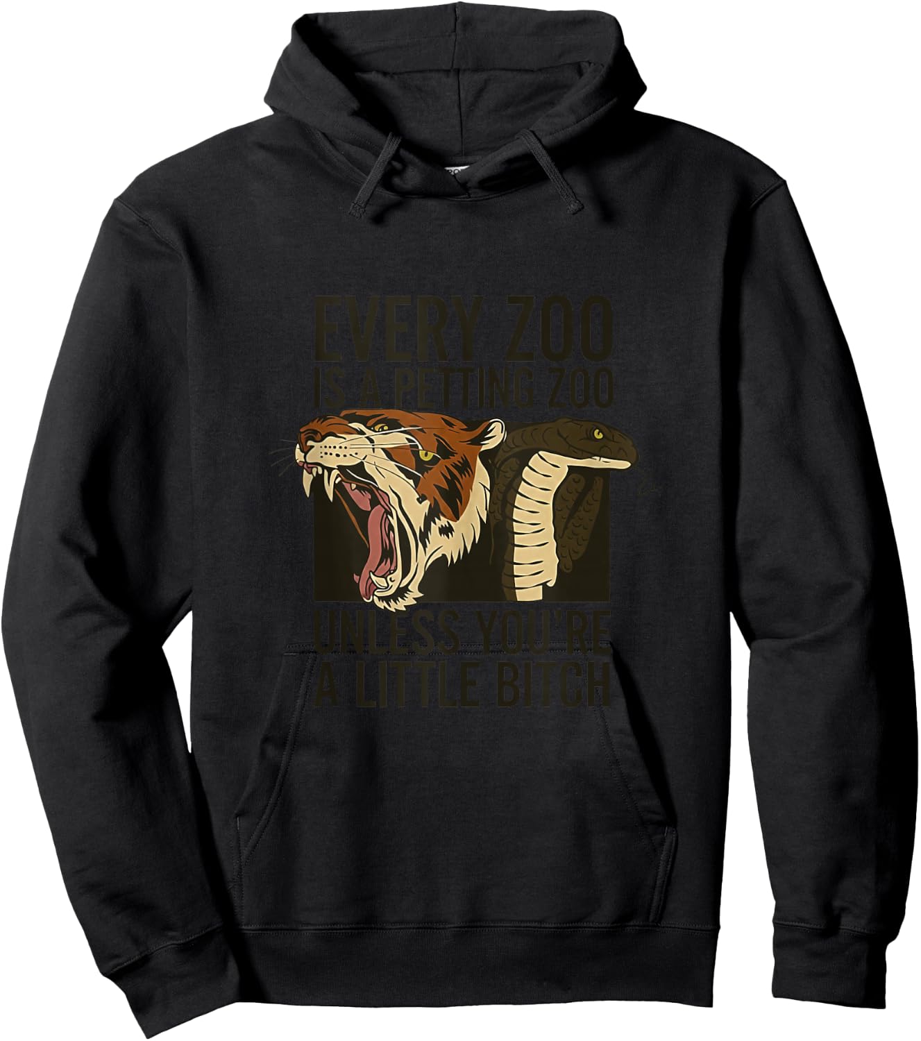 Every Zoo is A Petting Zoo Unless You're A Little Bitch Hoodie - Hoodie | Black