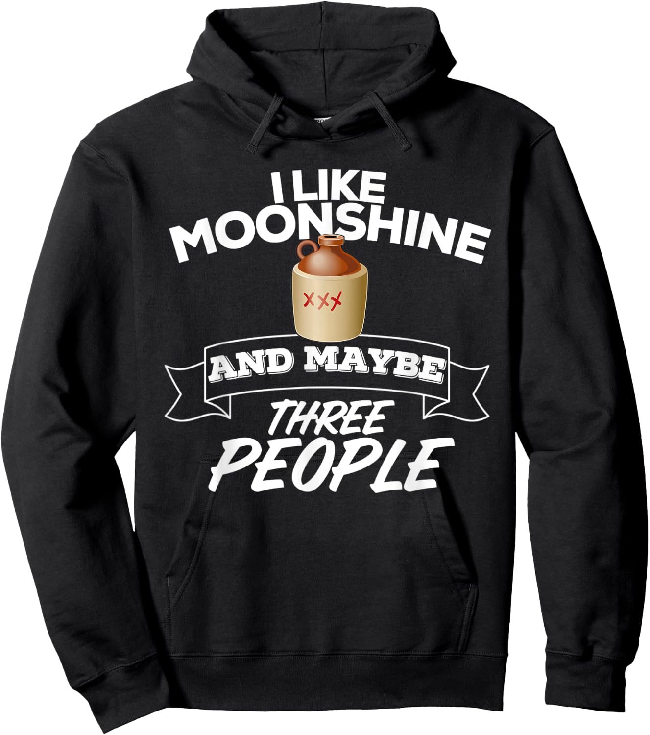 I Like Moonshine And Maybe Three People Funny Alcohol Hoodie - Hoodie | Black