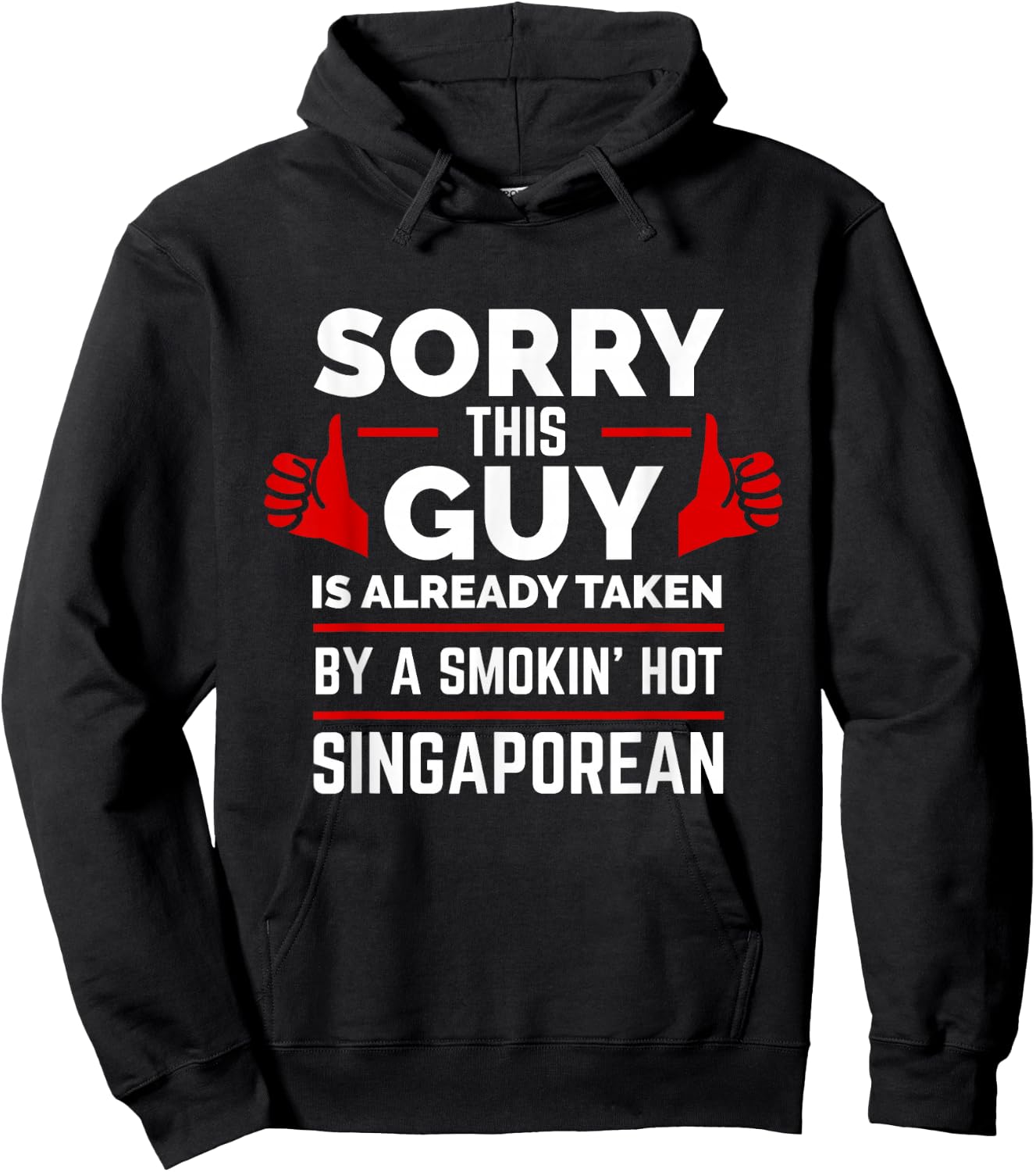 Sorry This Guy is Taken by Smoking Hot Singaporean Singapore Hoodie - Hoodie | Black