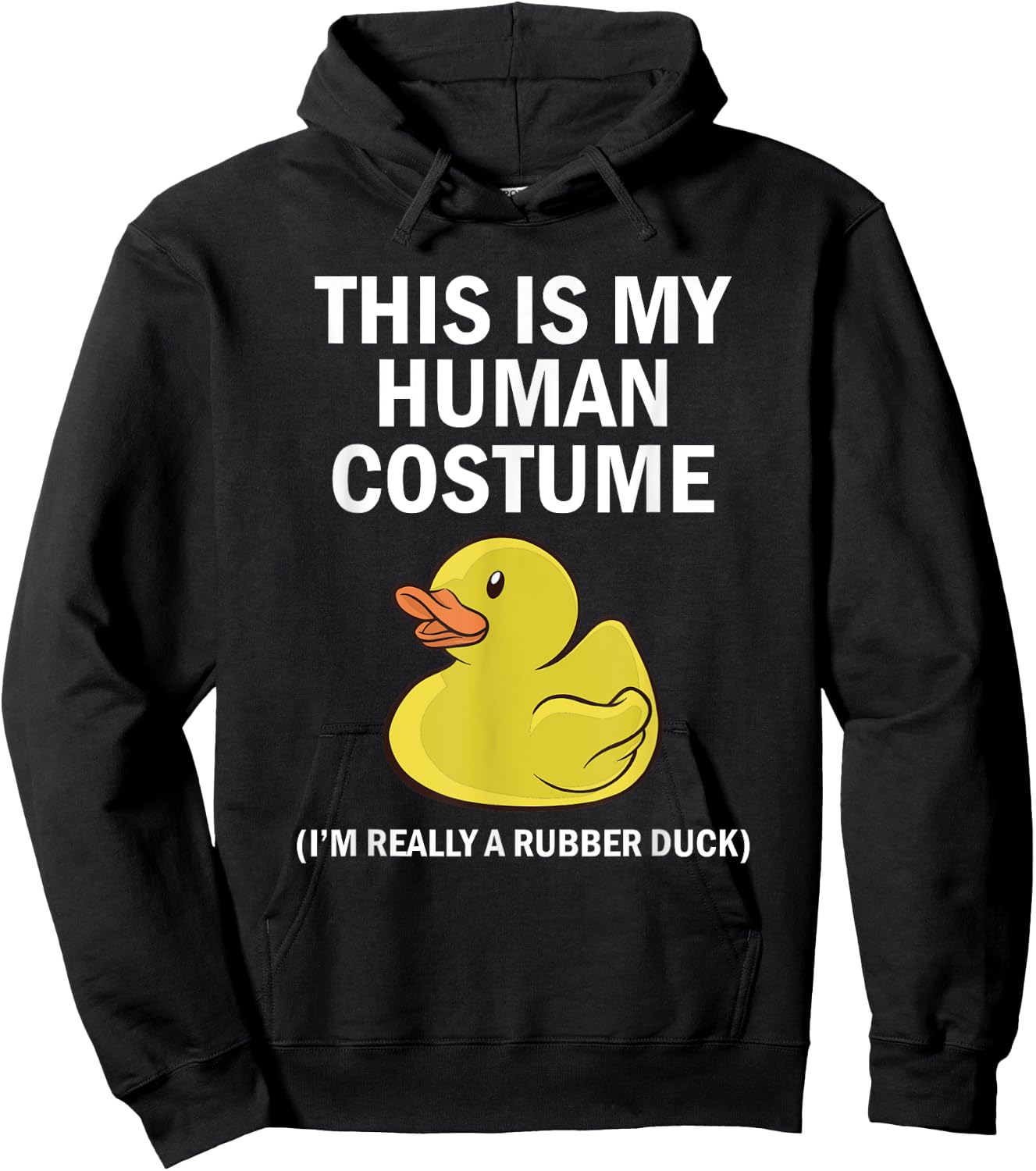 This is My Human Costume I'm Really A Rubber Duck Hoodie - Hoodie | Black
