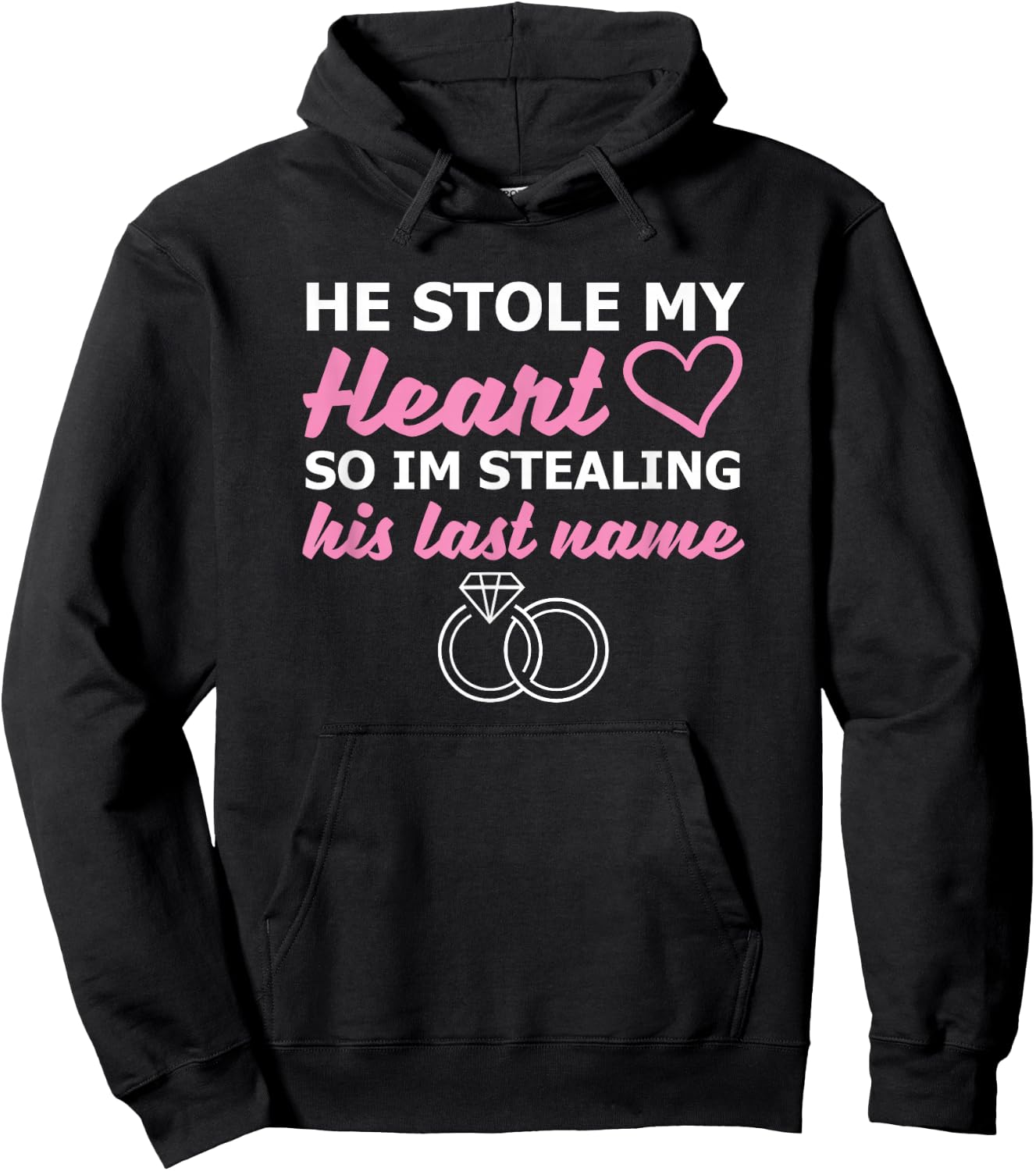He Stole My Heart So I'm Stealing His Last Name Hoodie - Hoodie | Black