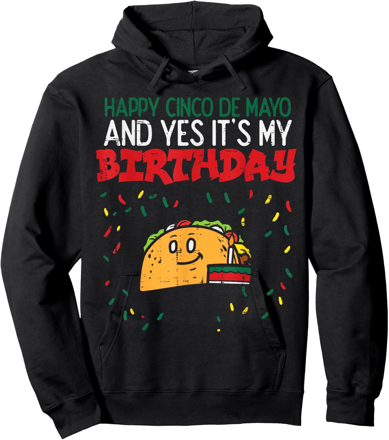 Happy Cinco De Mayo And Yes It's My Birthday Taco Boys Girls Hoodie - Hoodie | Black
