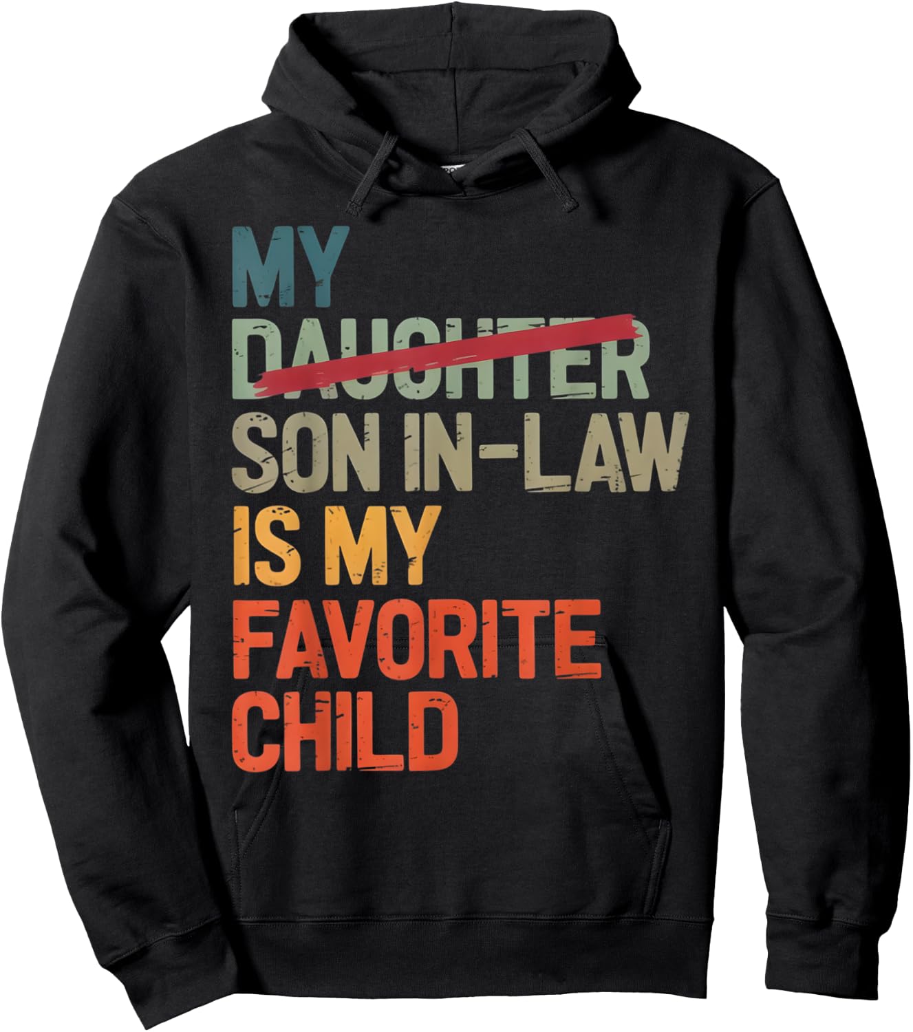 My Son In Law Is My Favorite Child Funny Fathers Day Vintage Hoodie - Hoodie | Black