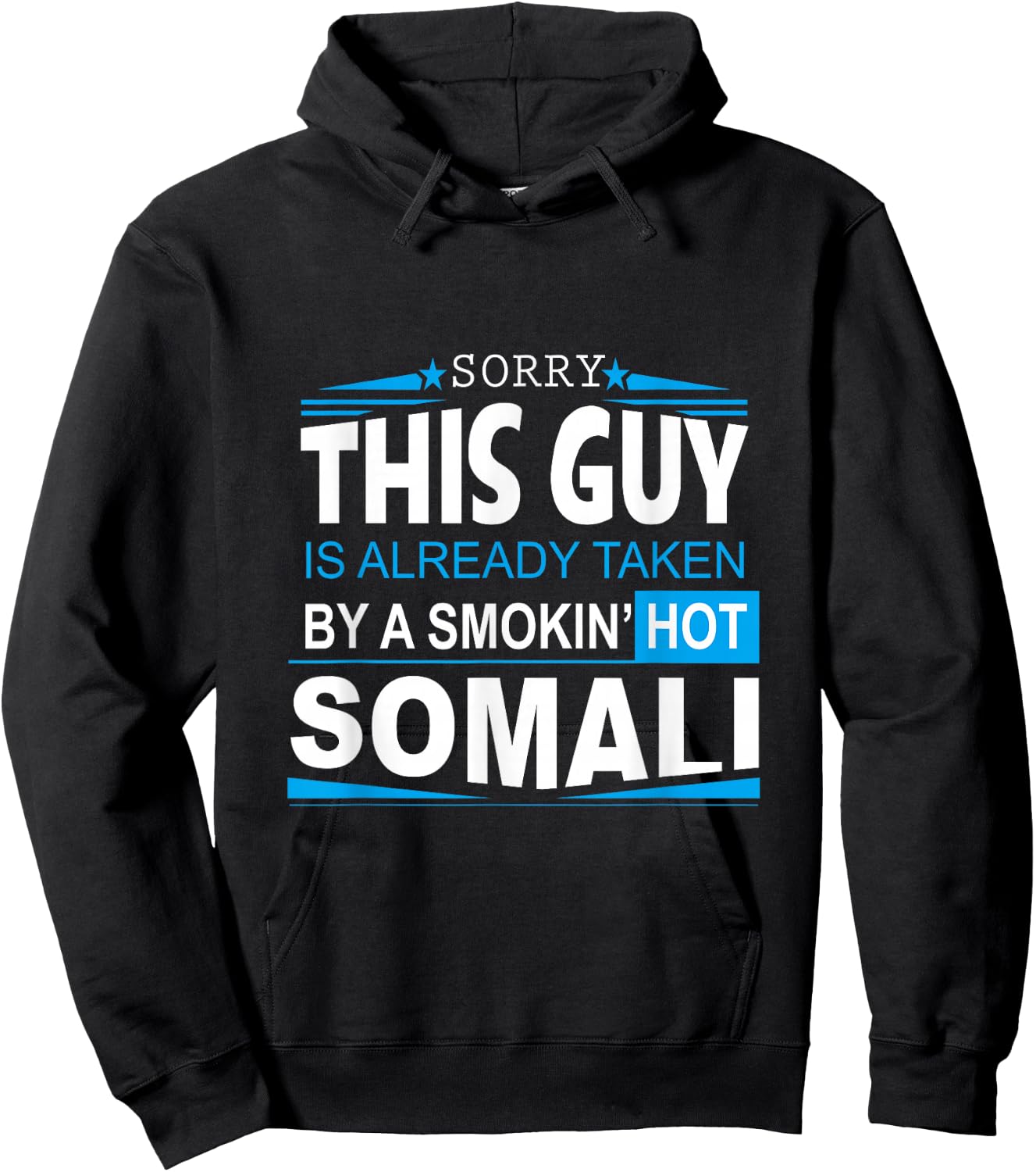Somali Boy is Taken by Smoking Hot Somali Girl Shirt Hoodie - Hoodie | Black