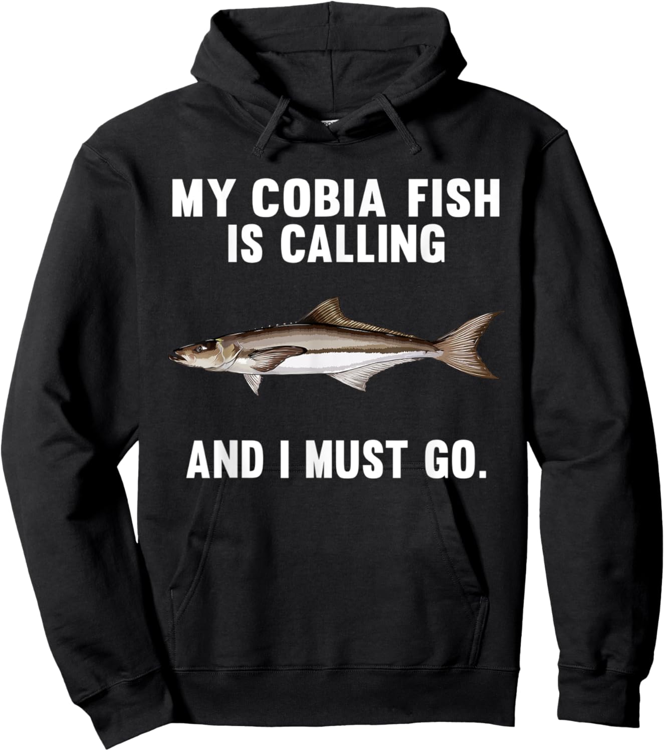 My Cobia Is Calling And I Must Go Funny Fish Hoodie - Hoodie | Black
