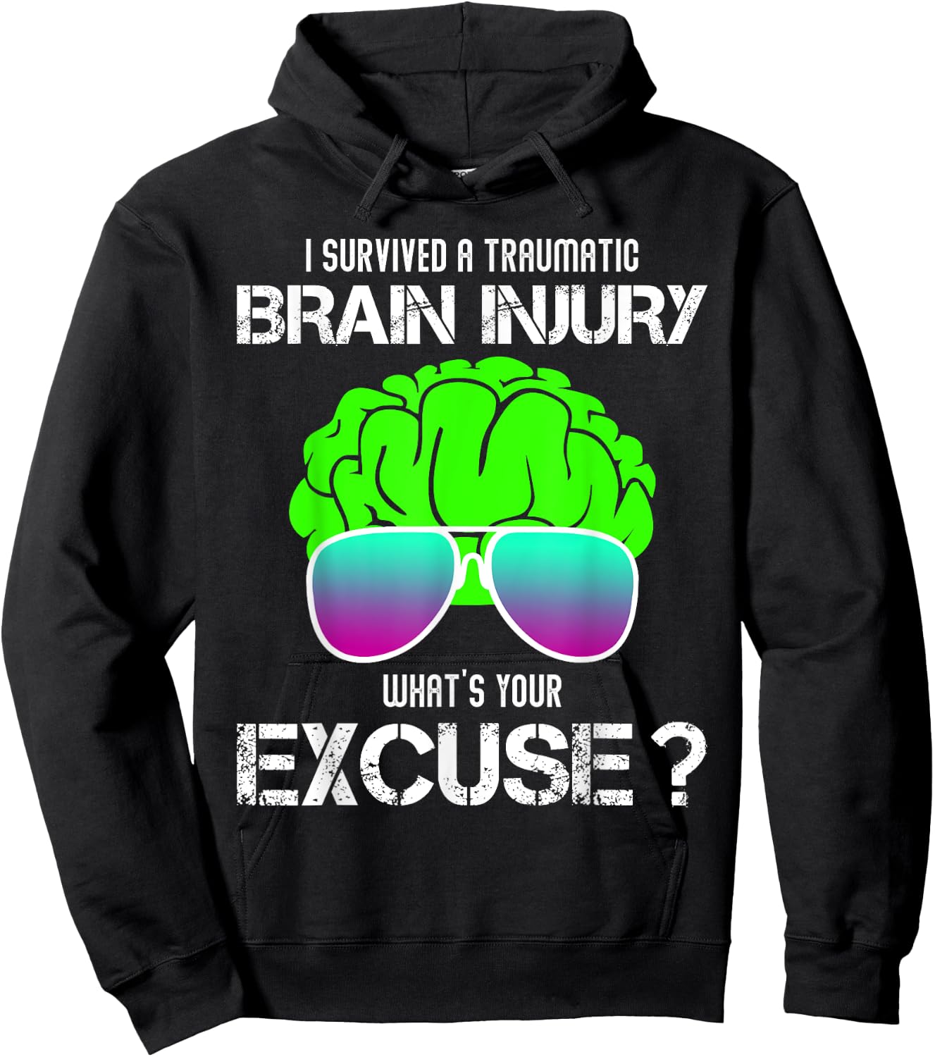I Survived A Traumatic Brain Injury What's Your Excuse Hoodie - Hoodie | Black