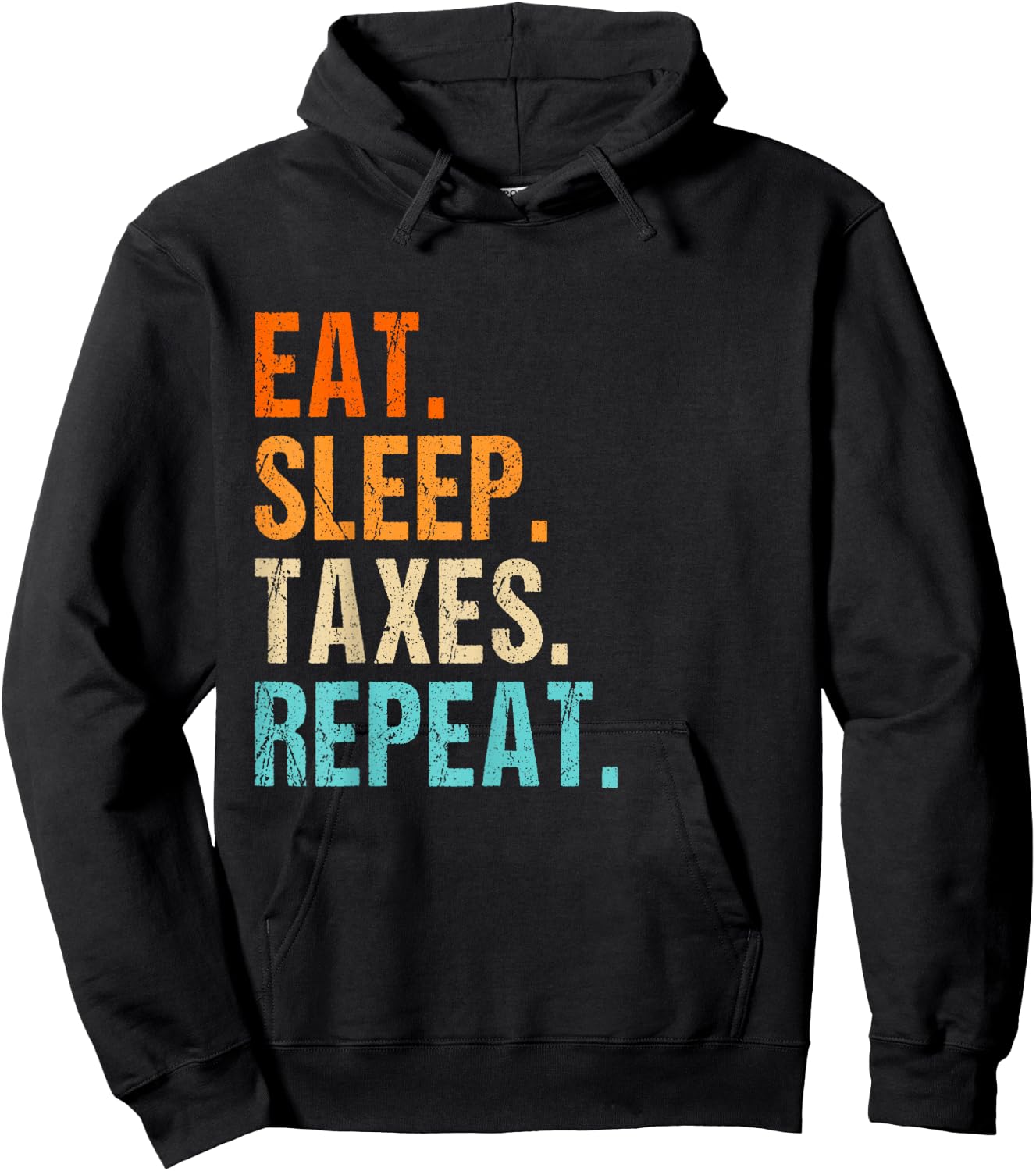 Eat sleep taxes repeat bye tax preparer men women Hoodie - Hoodie | Black