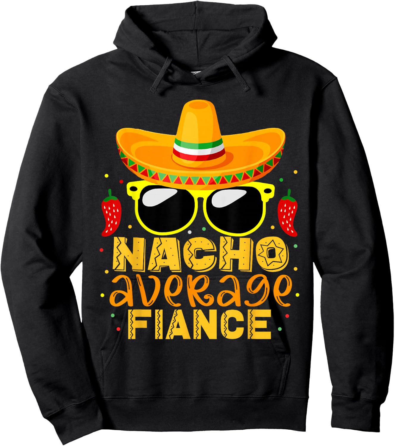 Nacho Average Fiance Funny Cinco De Mayo Couple Gifts Hoodie - Hoodie | Black