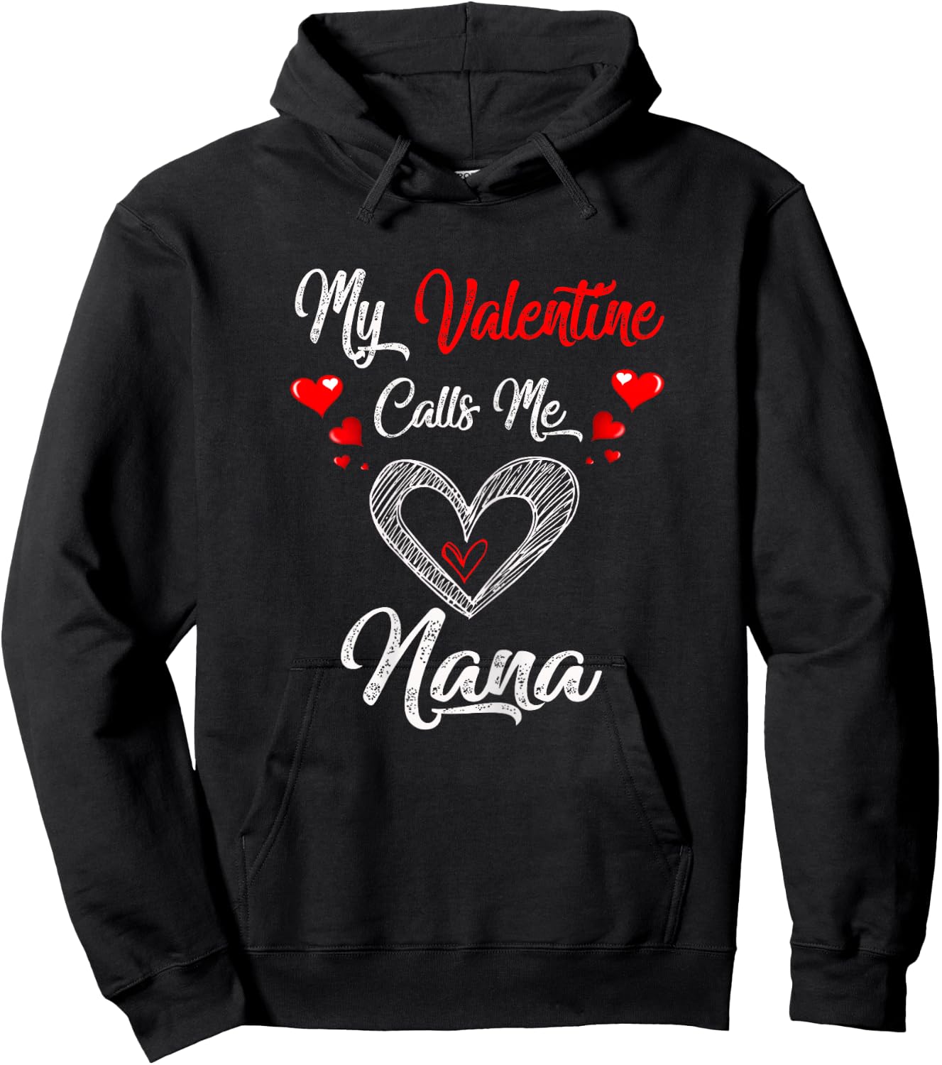 My Valentine Calls Me Nana Shirt Valentines Day 2022 Grandma Hoodie - Hoodie | Black