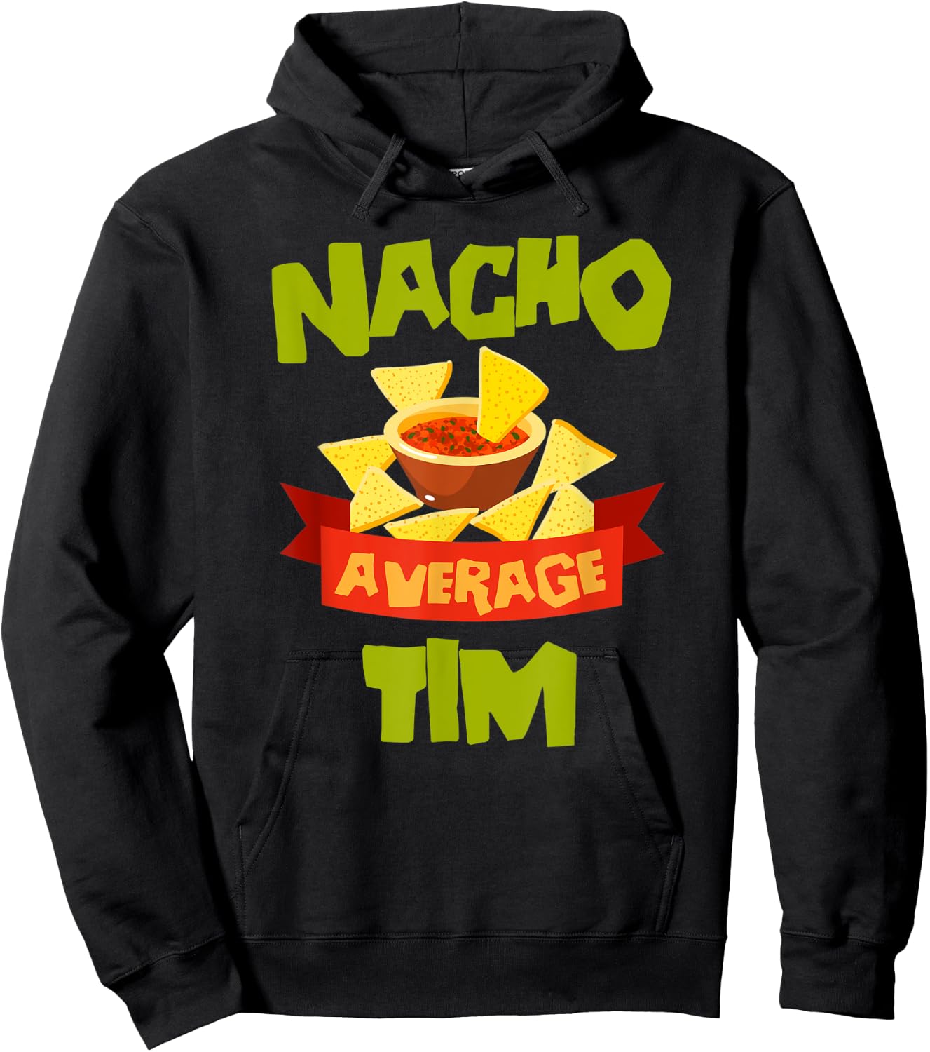 NACHO AVERAGE TIM Funny Birthday Personalized Name Gift Hoodie - Hoodie | Black