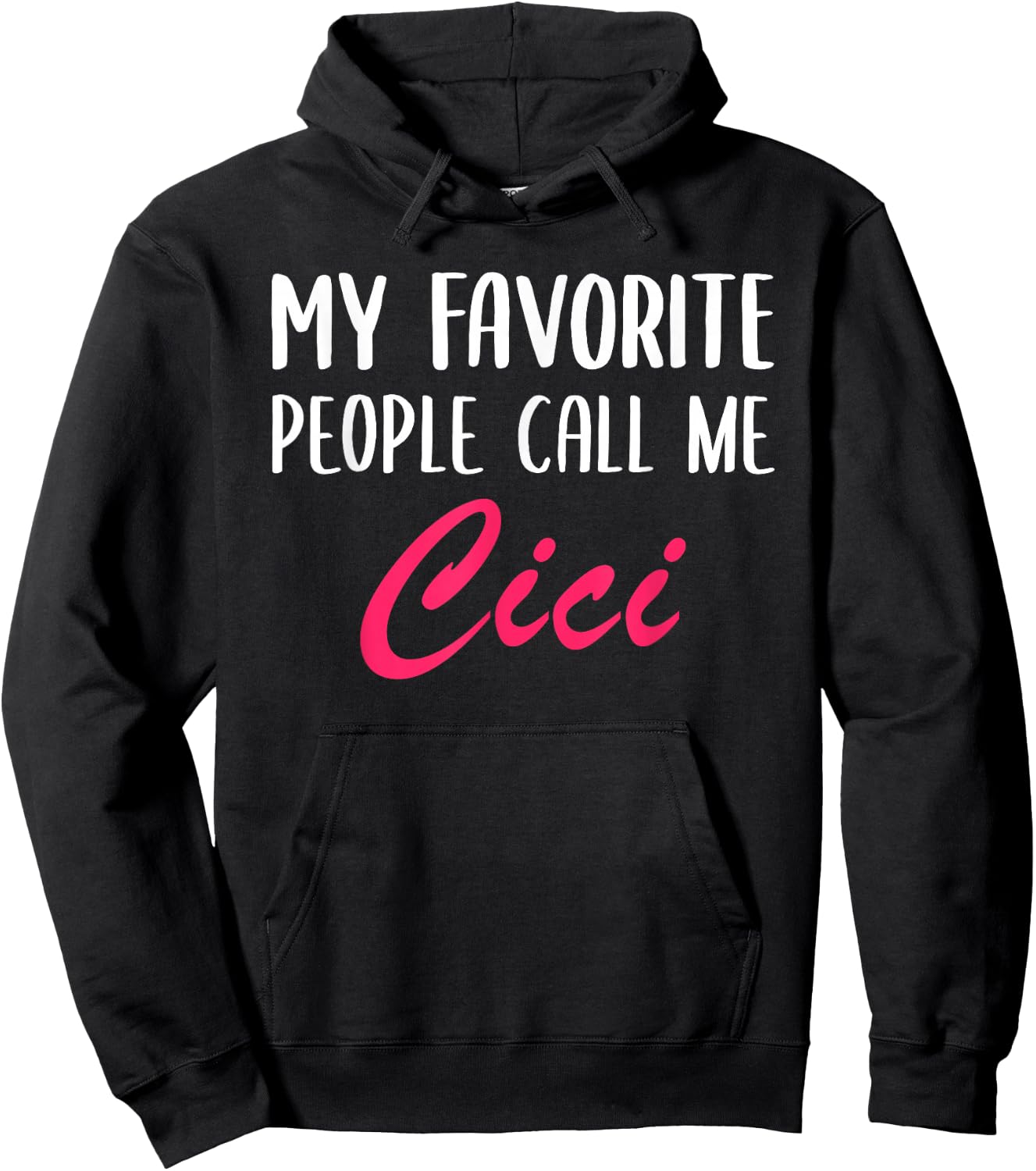 My Favorite People Call Me Cici Mother's Day Ladies Hoodie - Hoodie | Black