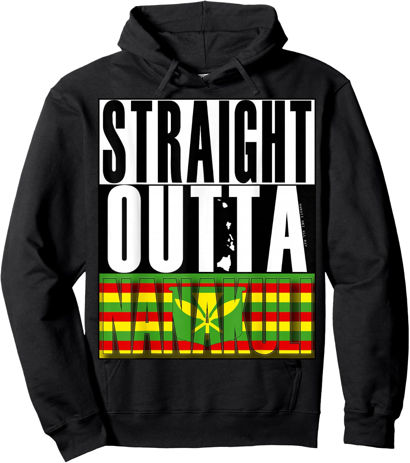 Straight Outta Nanakuli Kanaka Maoli by Hawaii Nei All Day Hoodie - Hoodie | Black